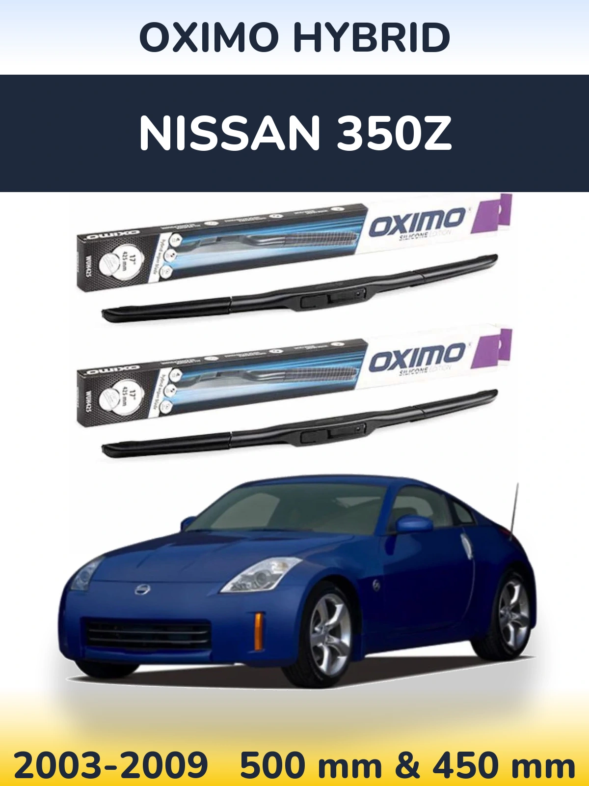 Комплект передних дворников Oximo Hybrid 500 & 450 мм для Nissan 350Z 2003-2009