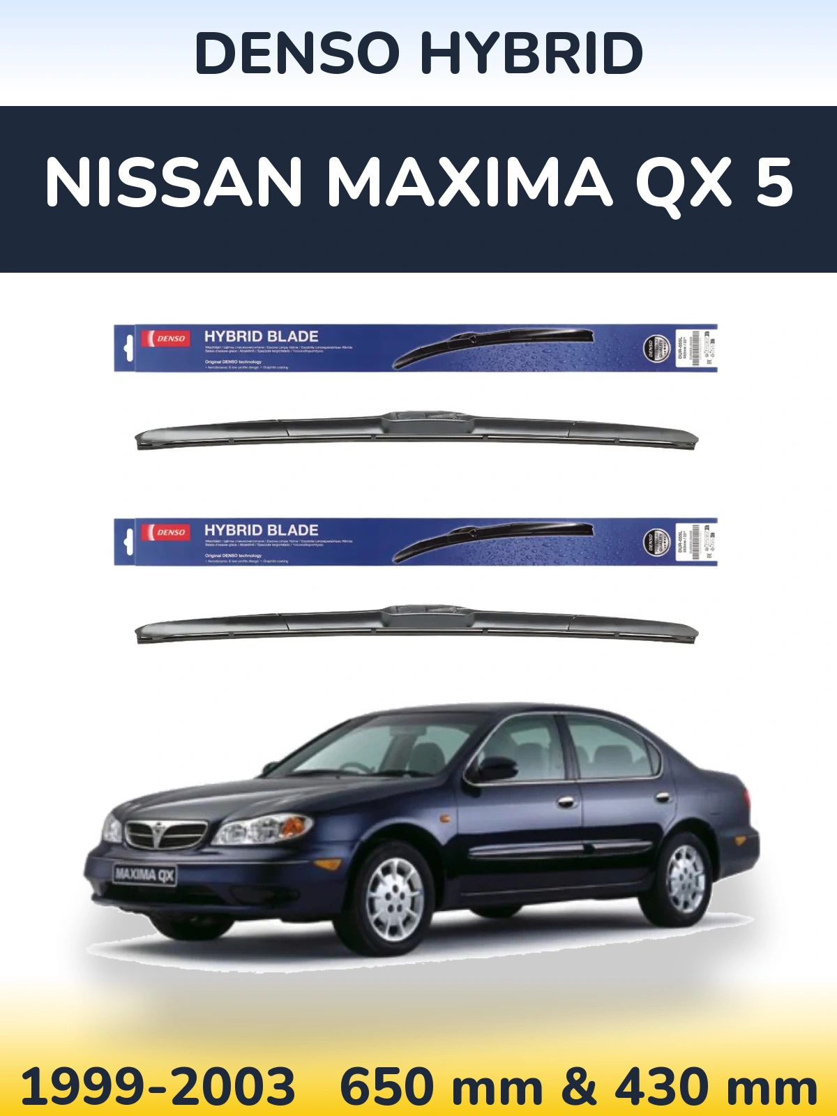 Front wiper blade set Denso Hybrid 650 & 430 mm for Nissan Maxima QX 5 1999-2003