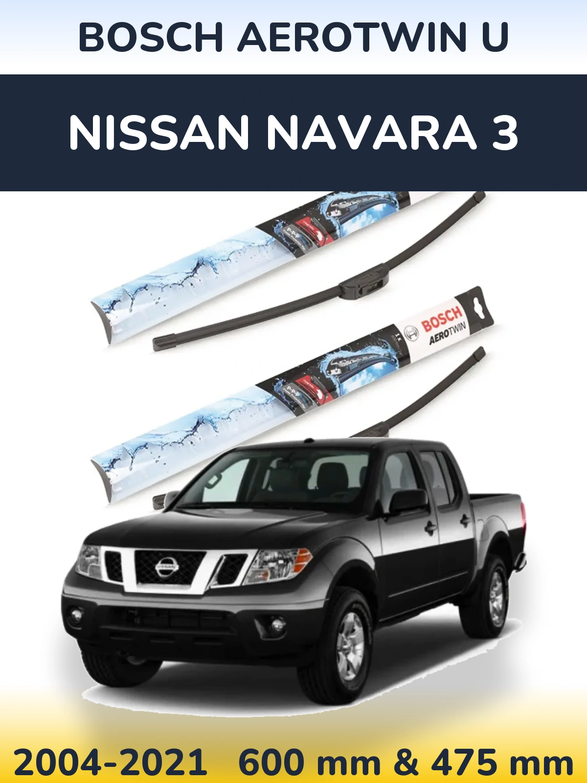 Комплект передних дворников BOSCH AeroTwin U 600 & 475 мм для Nissan Navara 3 2004-2021
