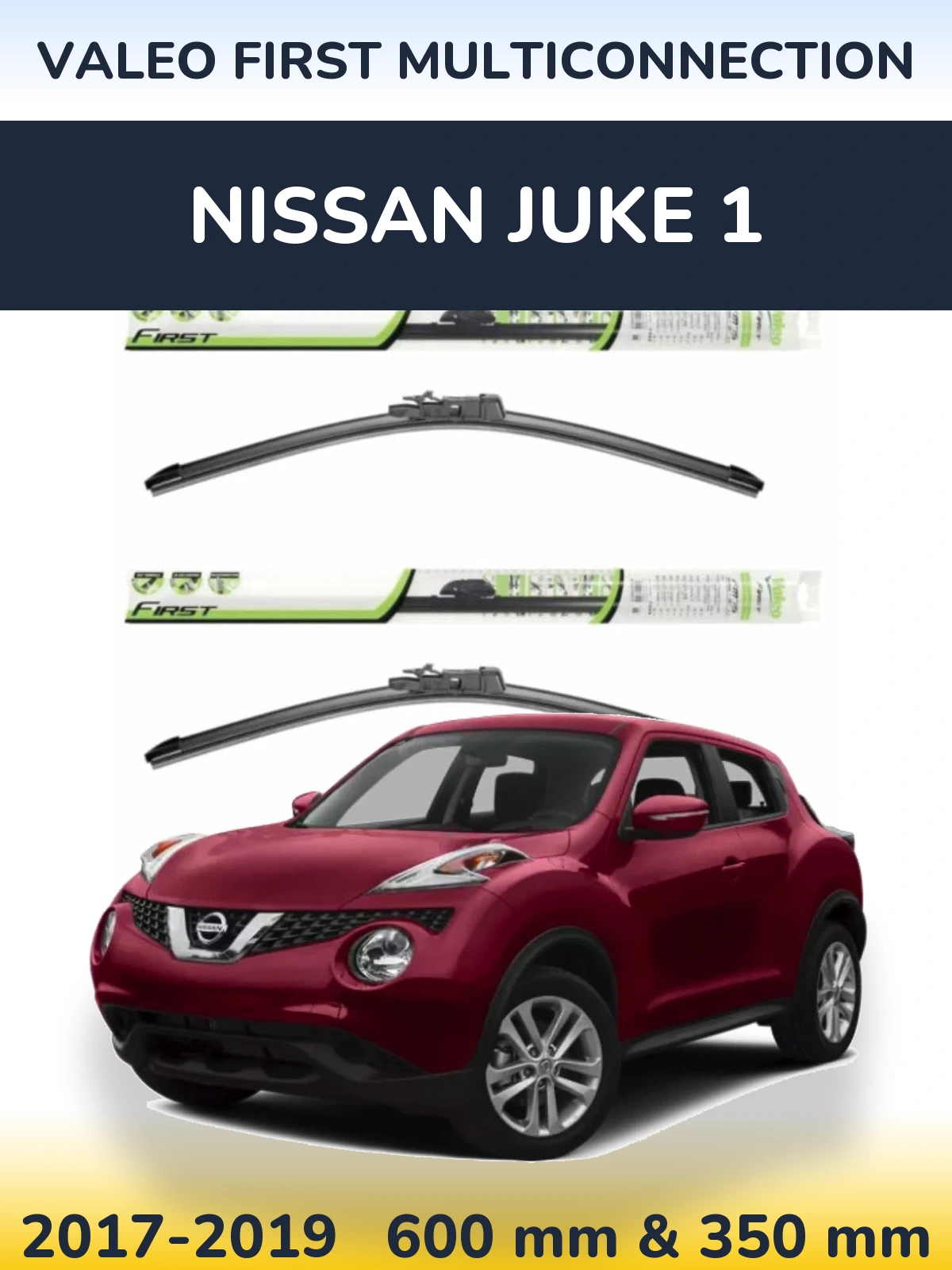Комплект передніх щіток Valeo First MultiConnection 600 & 350 мм для Nissan Juke 1 2017-2019