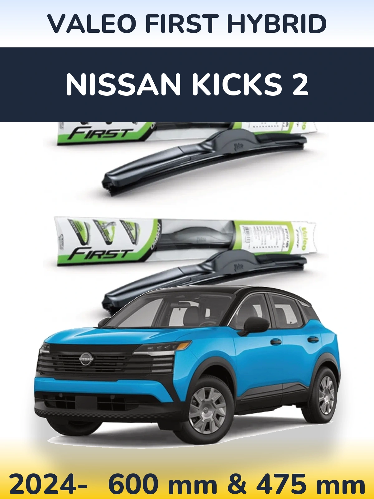 Комплект передних дворников Valeo First Hybrid 600 & 475 мм для Nissan Kicks 2 2024-2026