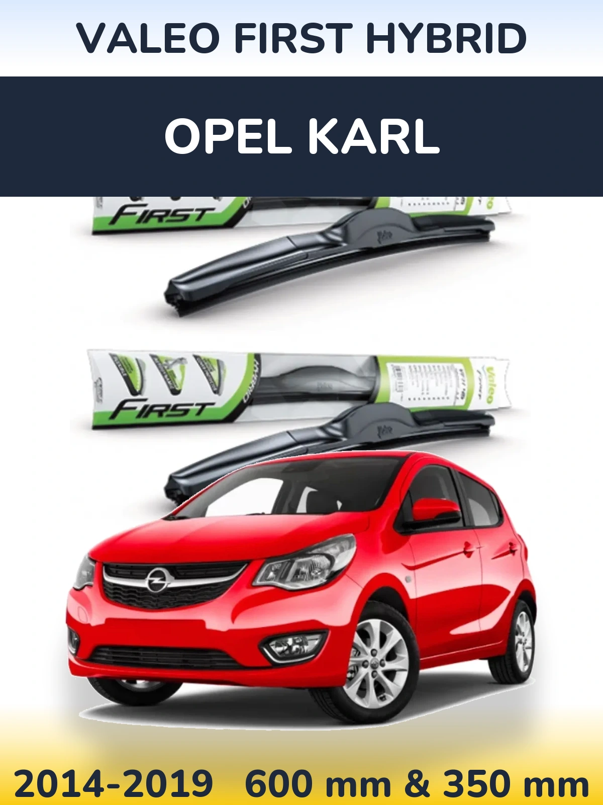 Комплект передніх щіток Valeo First Hybrid 600 & 350 мм для Opel Karl 2014-2019