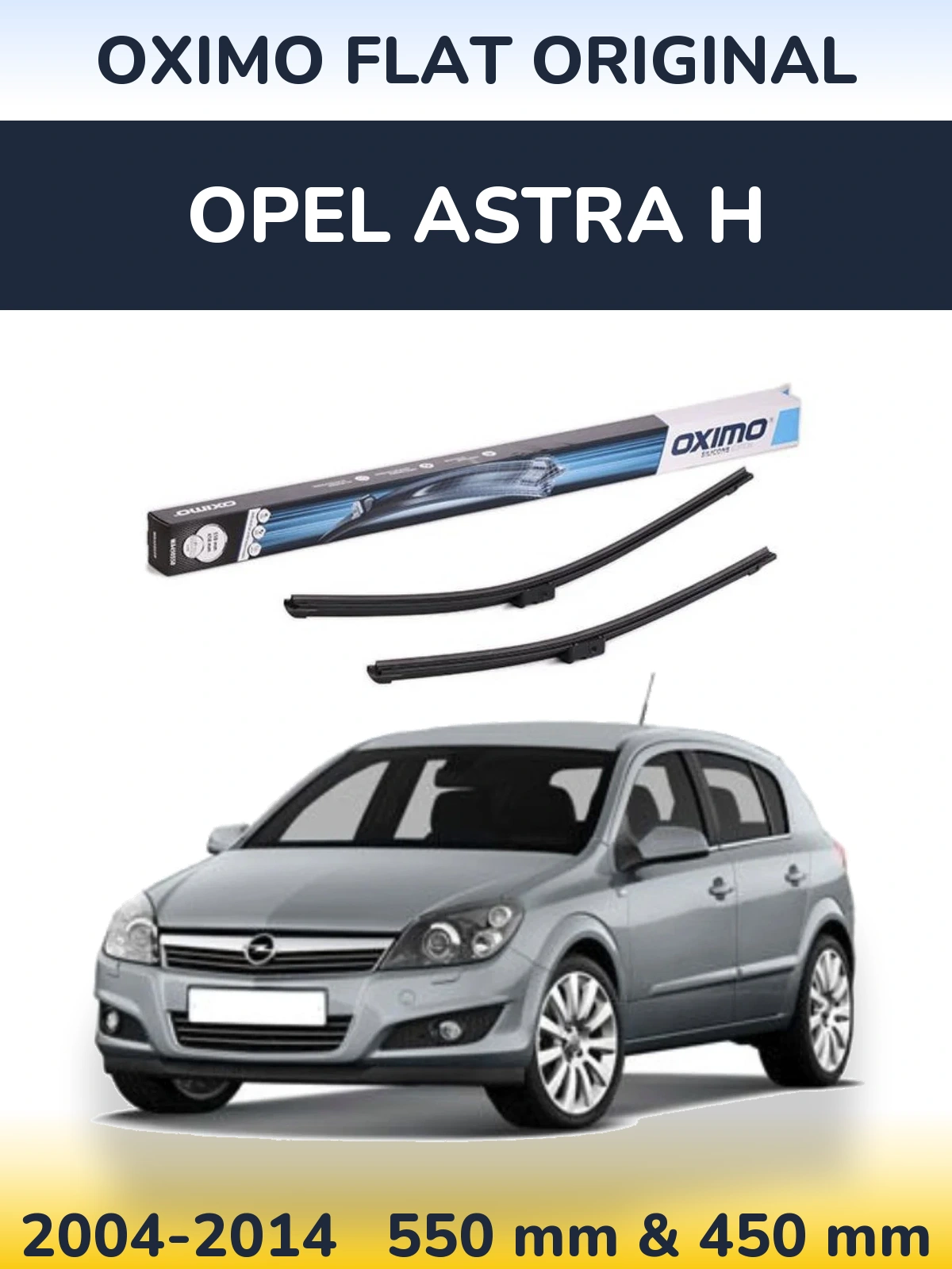 Комплект передніх щіток Oximo Flat Original 550 & 450 мм для Opel Astra H 2004-2014