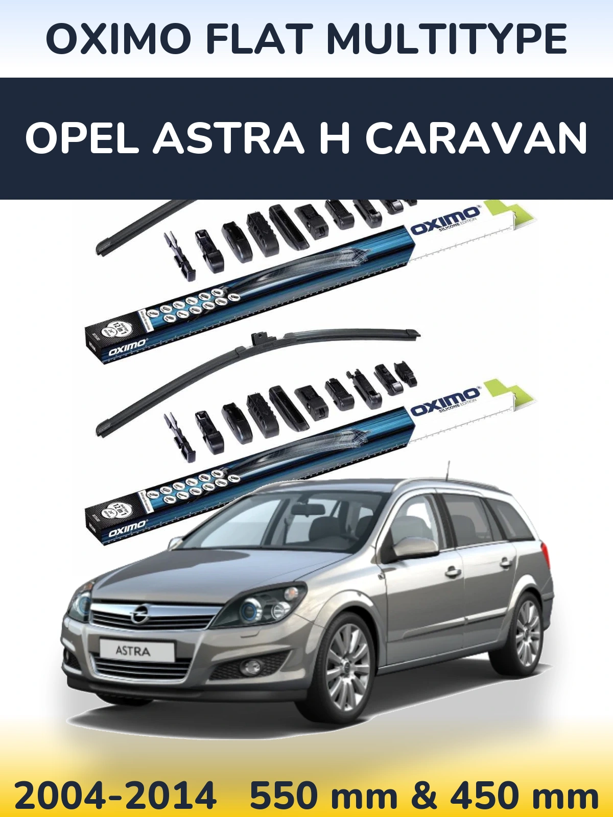 Front wiper blade set Oximo Flat MultiTüüpe 550 & 450 mm for Opel Astra H Caravan 2004-2014