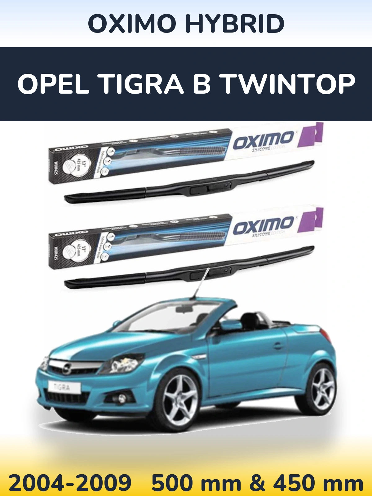 Комплект передніх щіток Oximo Hybrid 500 & 450 мм для Opel Tigra B TwinTop 2004-2009