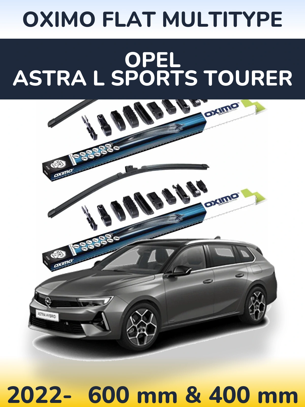Front wiper blade set Oximo Flat MultiTüüpe 600 & 400 mm for Opel Astra L Sports Tourer 2022-2026