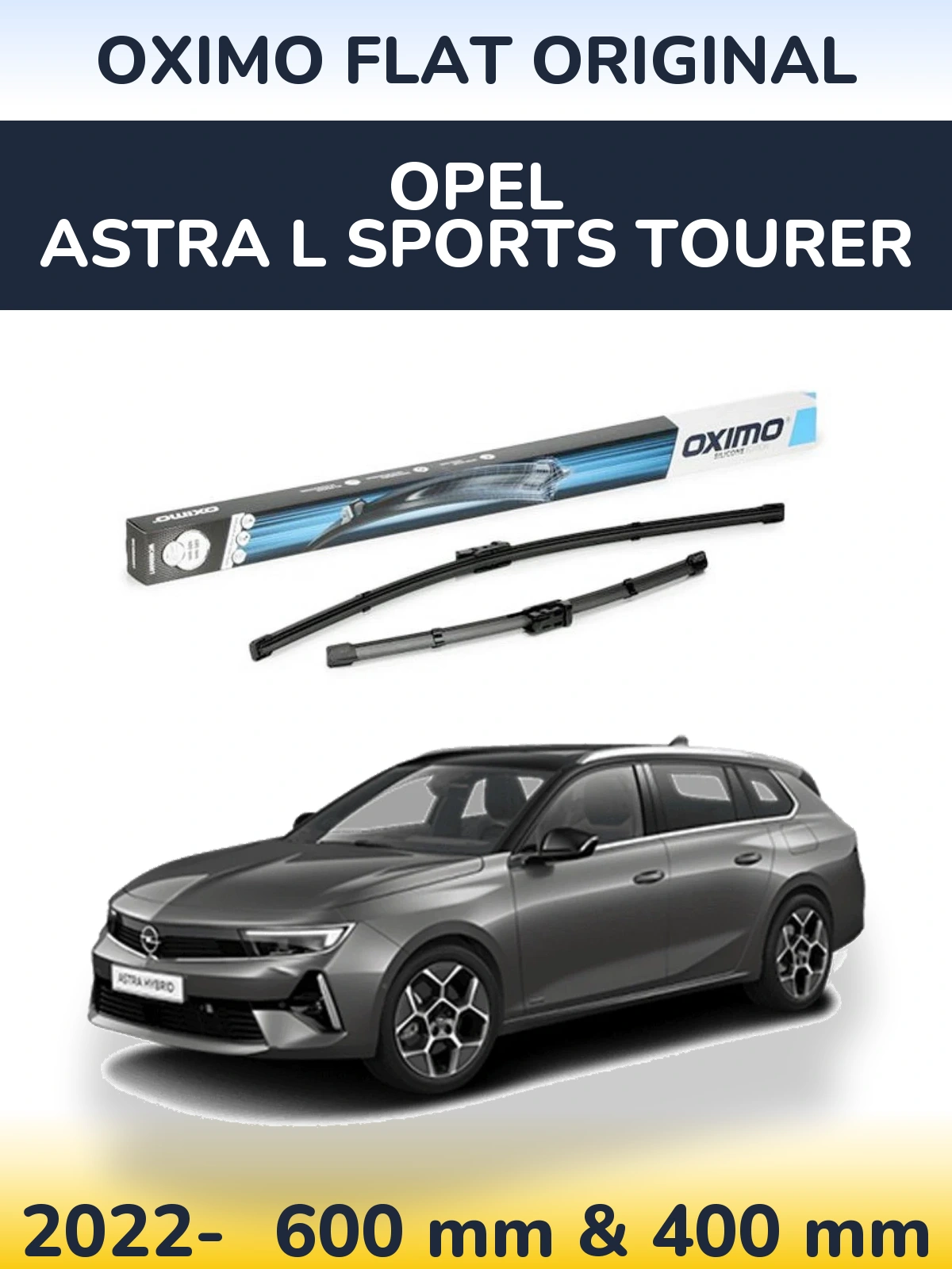 Комплект передніх щіток Oximo Flat Original 600 & 400 мм для Opel Astra L Sports Tourer 2022-2026