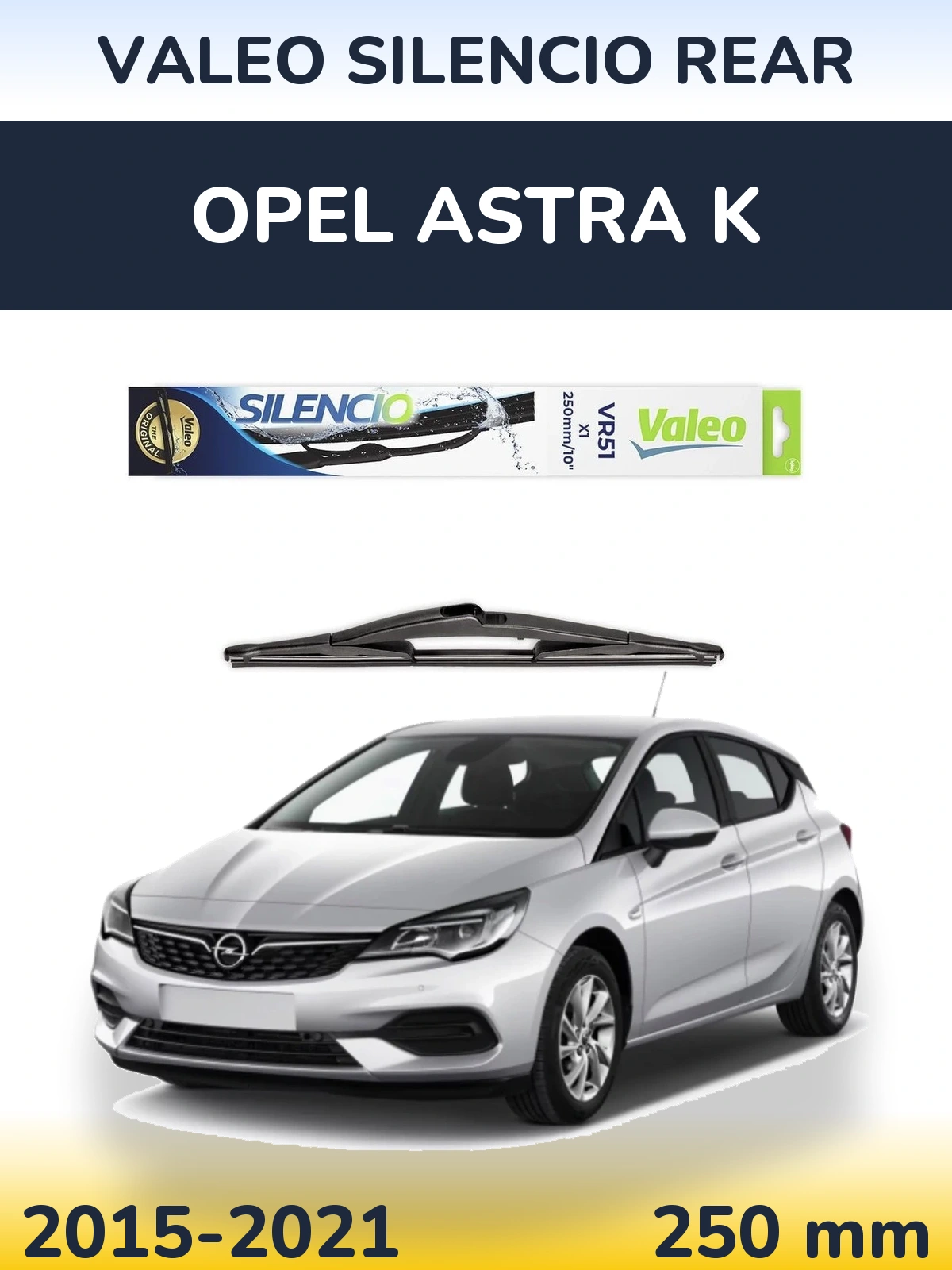 Rear wiper blade Valeo Silencio Rear 250 mm for Opel Astra K 2015-2021