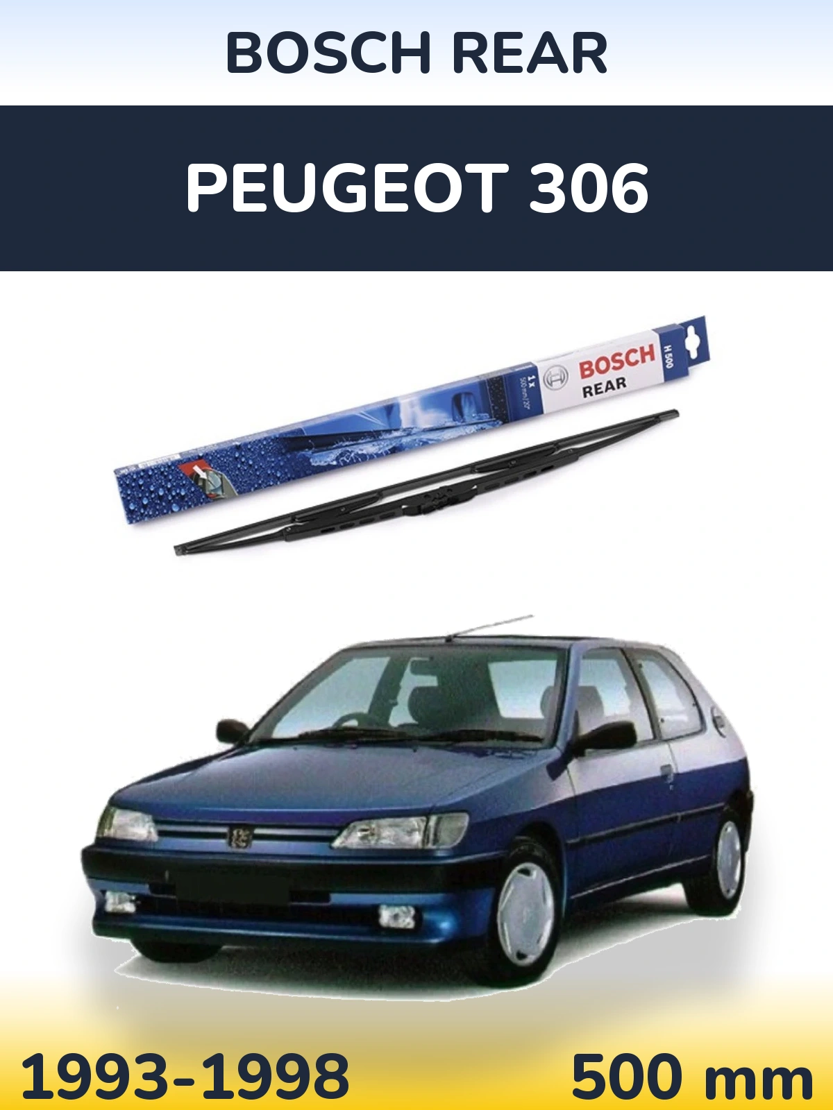 Задня щітка BOSCH Rear 500 мм для Peugeot 306 1993-1998