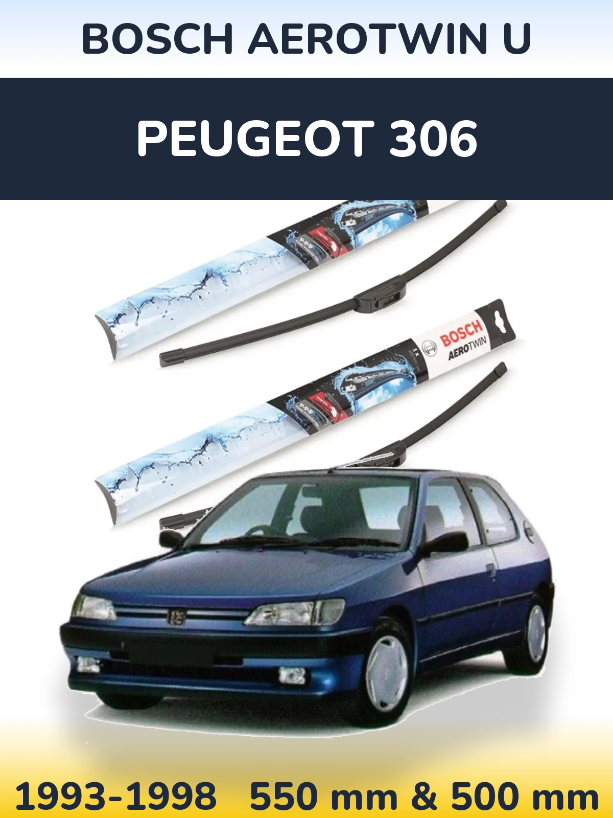 Комплект передніх щіток BOSCH AeroTwin U 550 & 500 мм для Peugeot 306 1993-1998