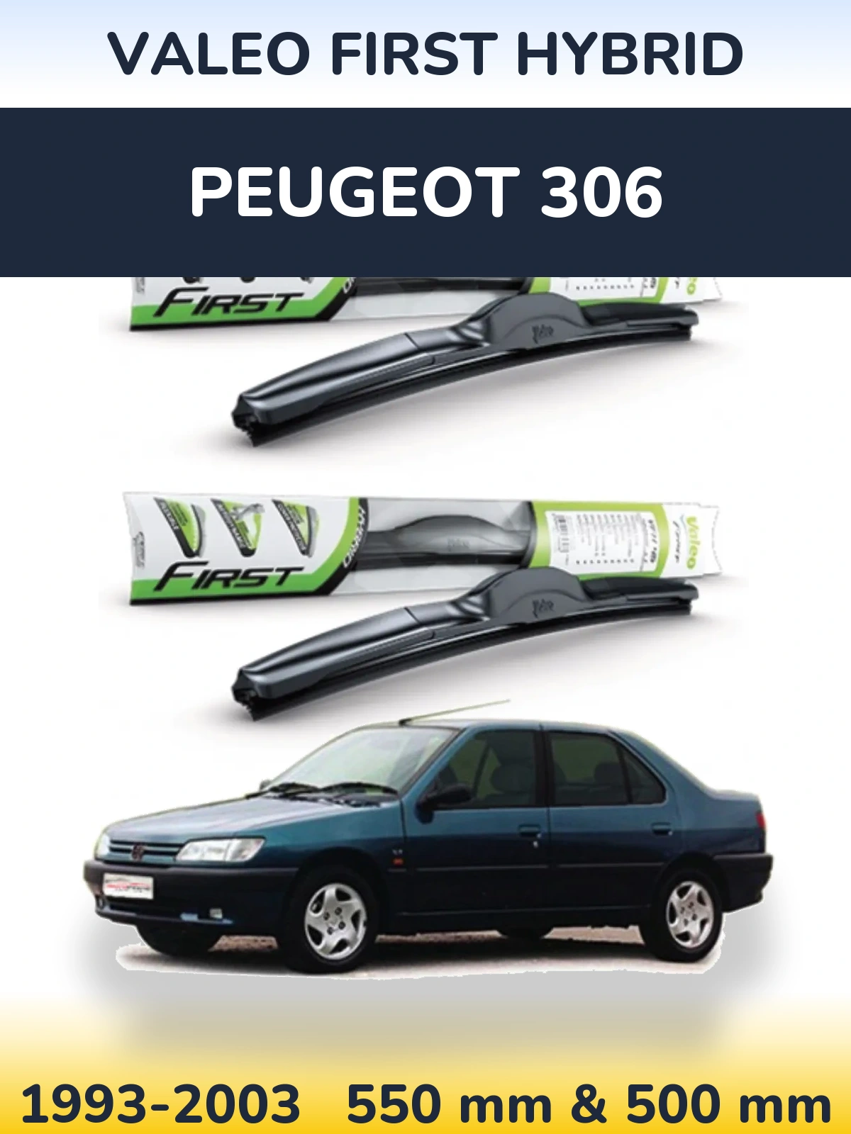 Комплект передніх щіток Valeo First Hybrid 550 & 500 мм для Peugeot 306 1993-2003