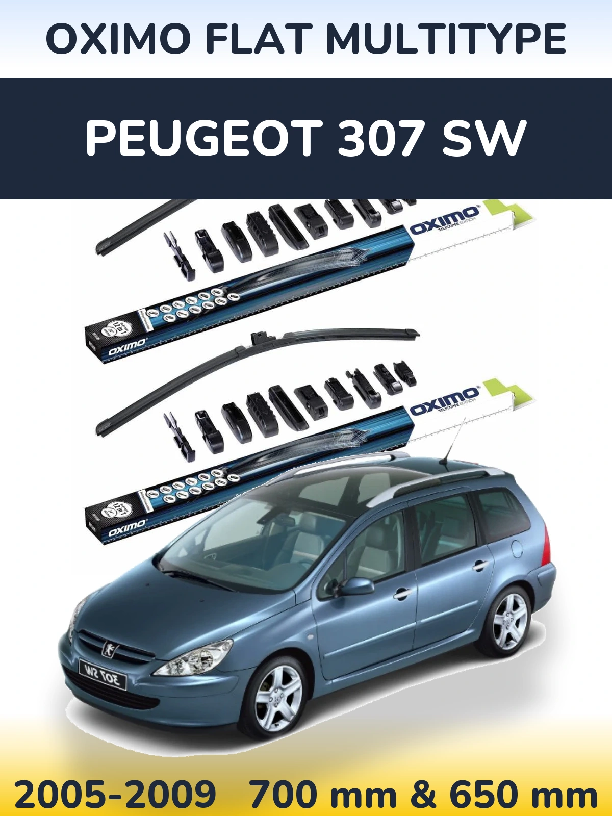 Front wiper blade set Oximo Flat MultiTüüpe 700 & 650 mm for Peugeot 307 SW 2005-2009