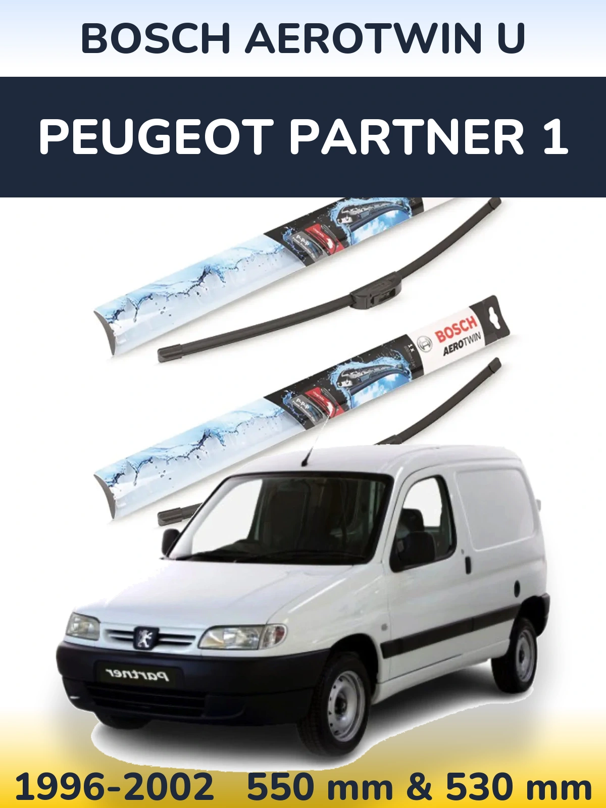 Комплект передних дворников BOSCH AeroTwin U 550 & 530 мм для Peugeot Partner 1 1996-2002