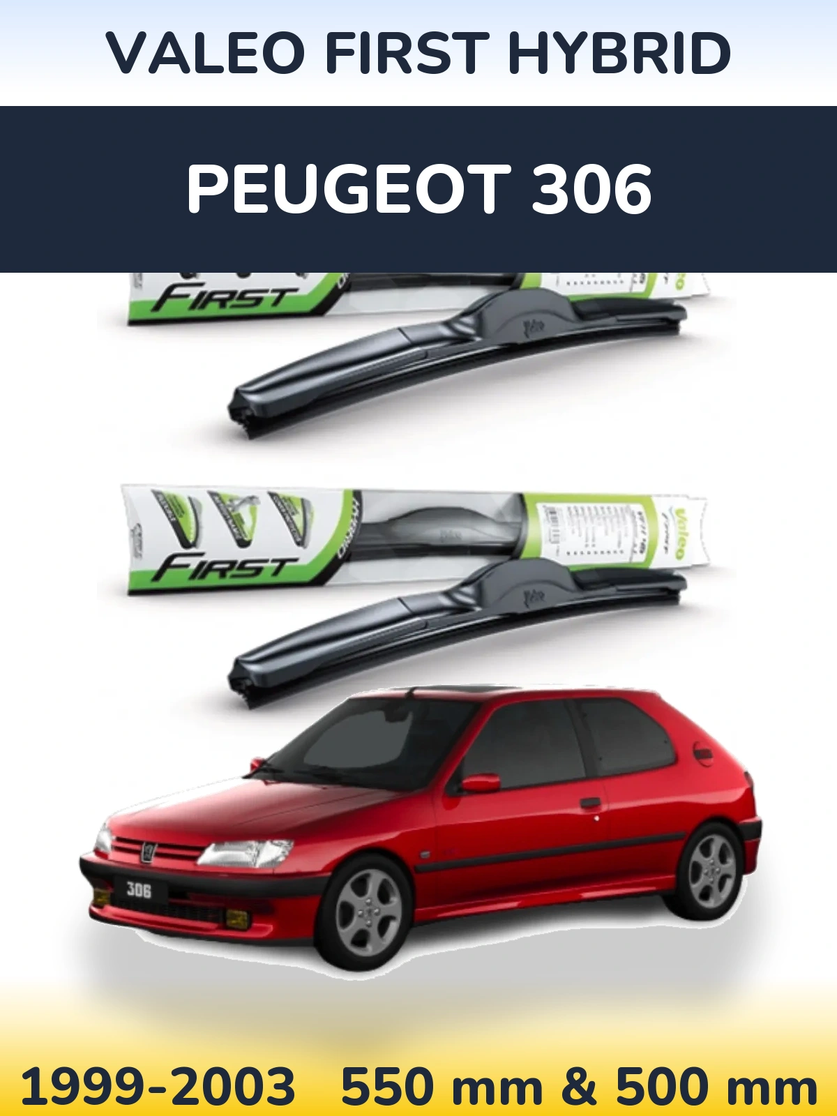Комплект передніх щіток Valeo First Hybrid 550 & 500 мм для Peugeot 306 1999-2003