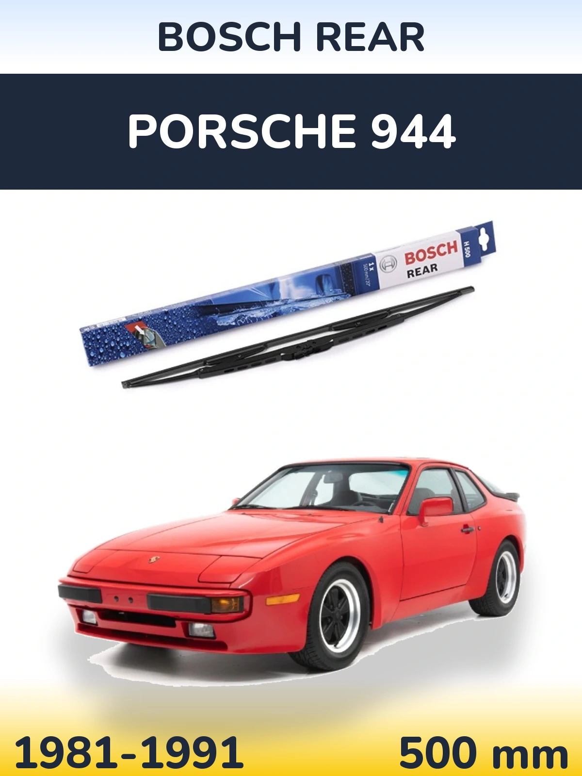 Задня щітка BOSCH Rear 500 мм для Porsche 944 1981-1991