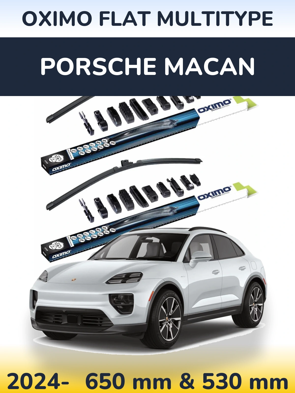 Front wiper blade set Oximo Flat MultiTüüpe 650 & 530 mm for Porsche Macan 2024-2026