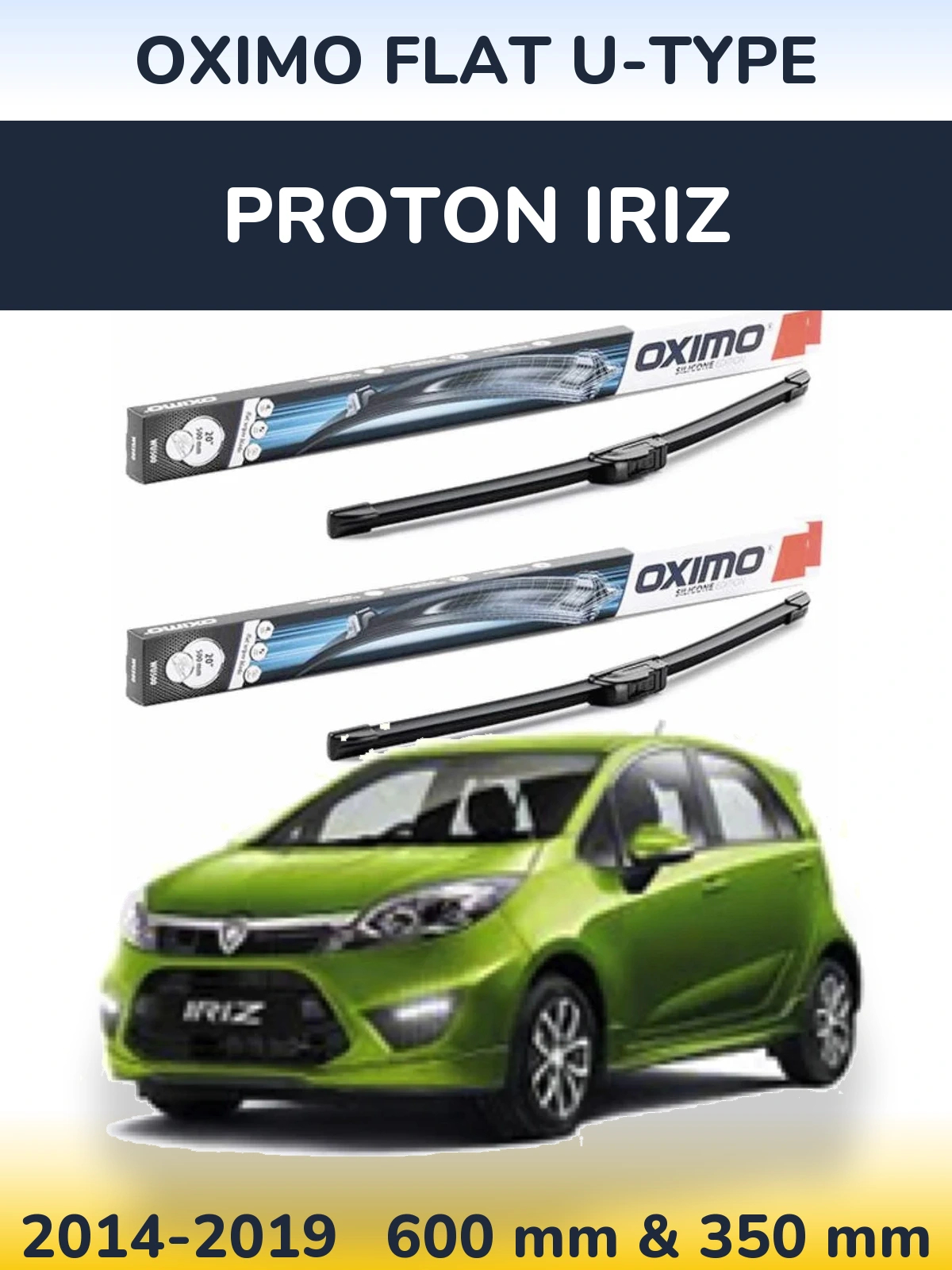 Комплект передніх щіток Oximo Flat U-type 600 & 350 мм для Proton Iriz 2014-2019