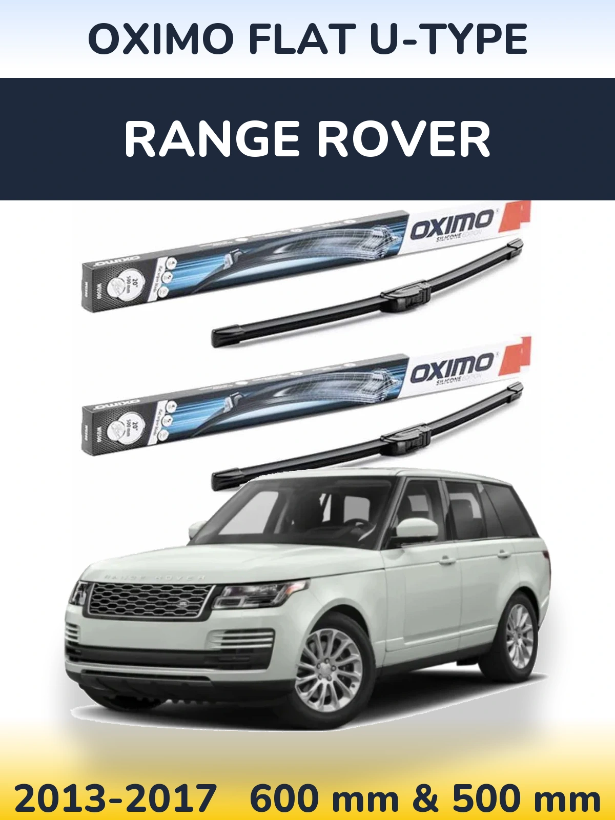 Комплект передніх щіток Oximo Flat U-type 600 & 500 мм для Range Rover  2013-2017