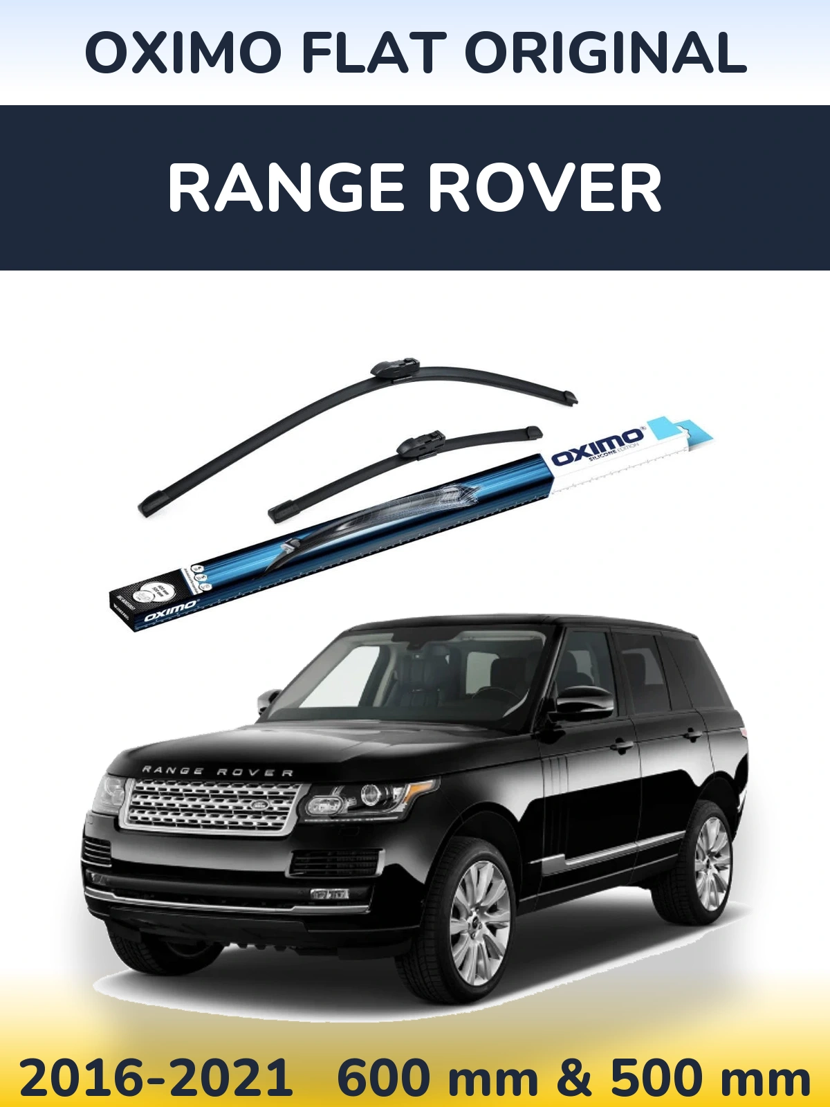 Комплект передніх щіток Oximo Flat Original 600 & 500 мм для Range Rover  2016-2021