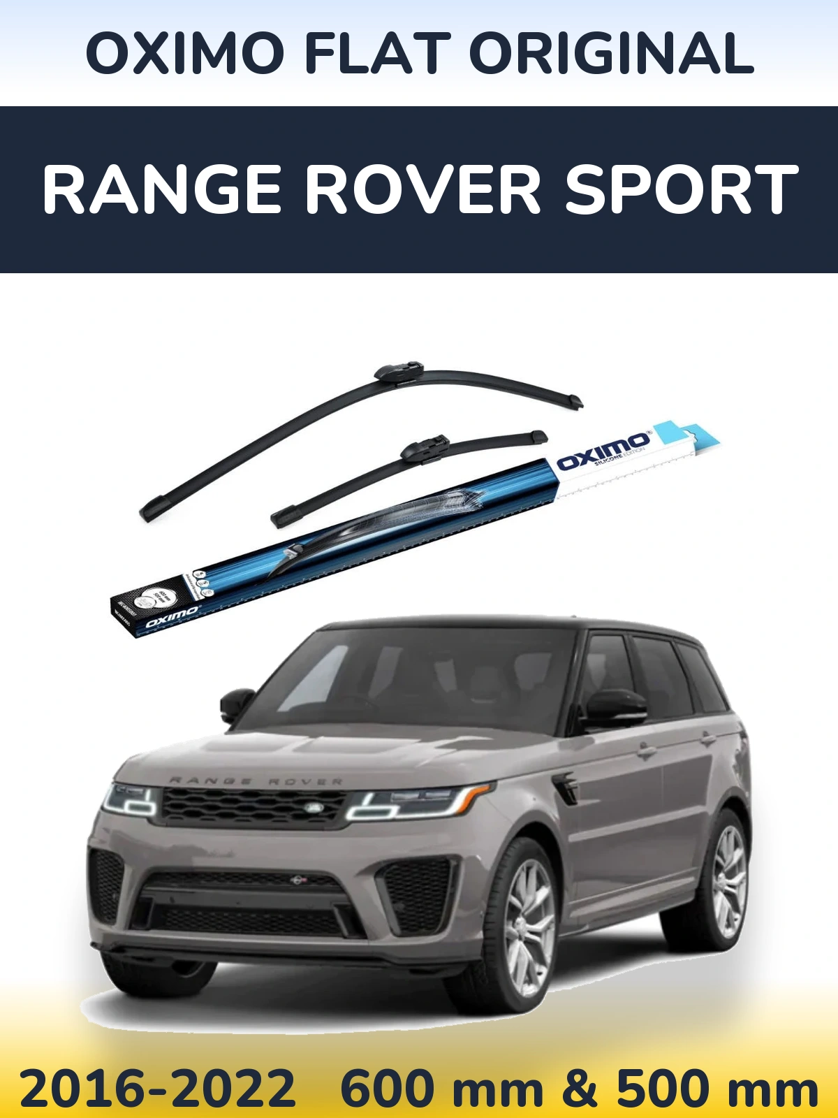 Комплект передніх щіток Oximo Flat Original 600 & 500 мм для Range Rover Sport 2016-2022