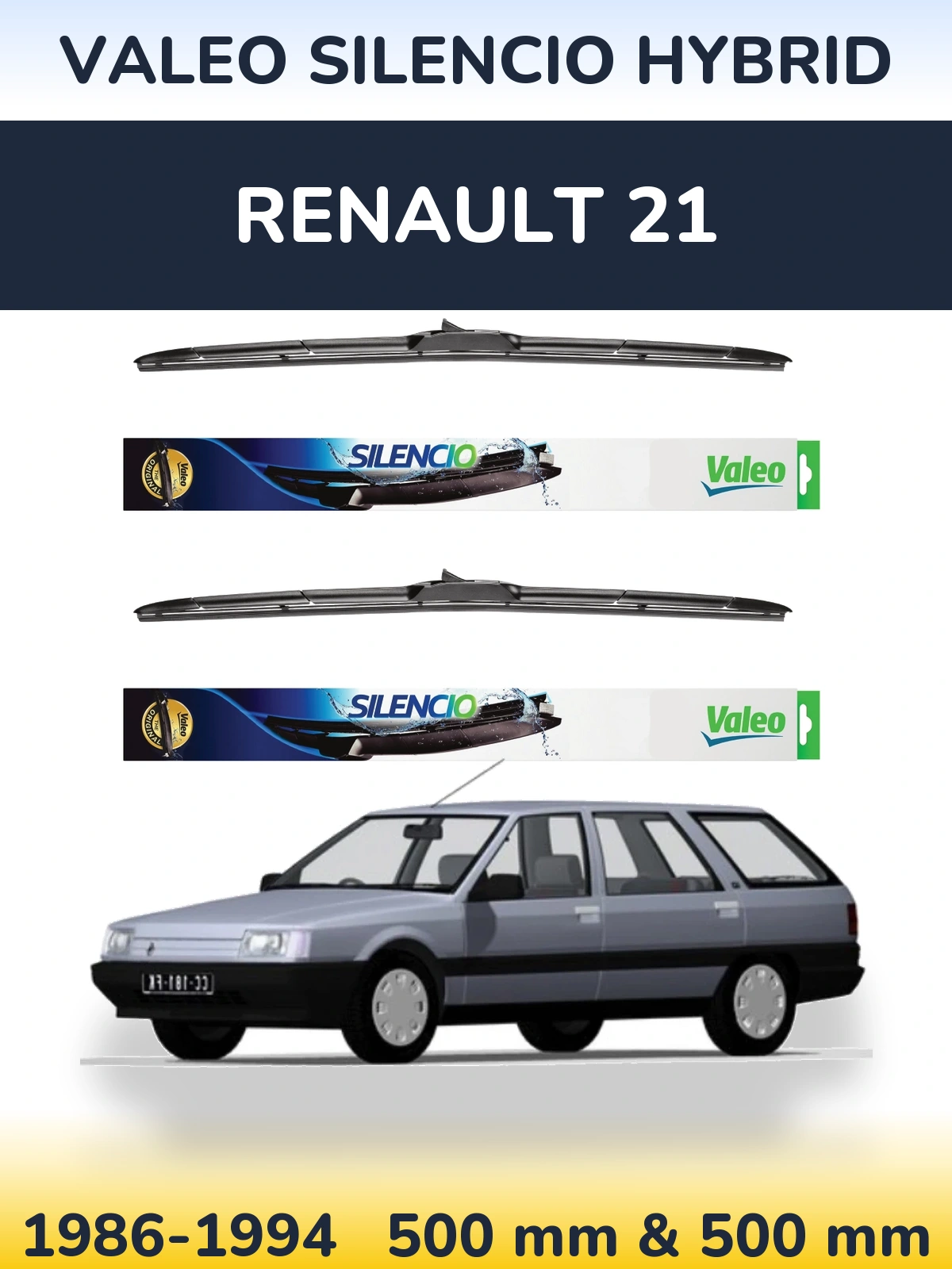 Комплект передніх щіток Valeo Silencio Hybrid 500 & 500 мм для Renault 21 1986-1994
