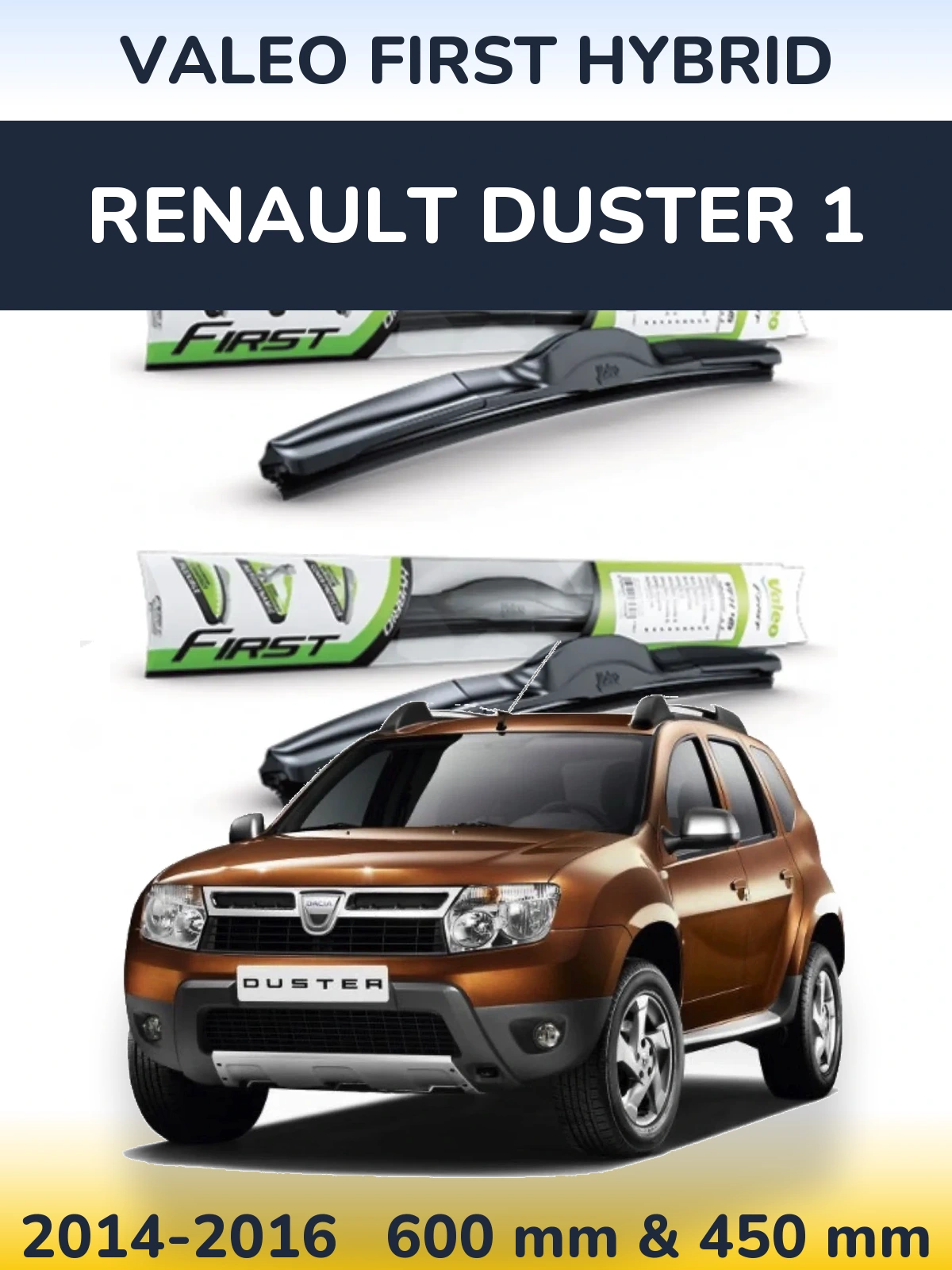 Комплект передних дворников Valeo First Hybrid 600 & 450 мм для Renault Duster 1 2014-2016