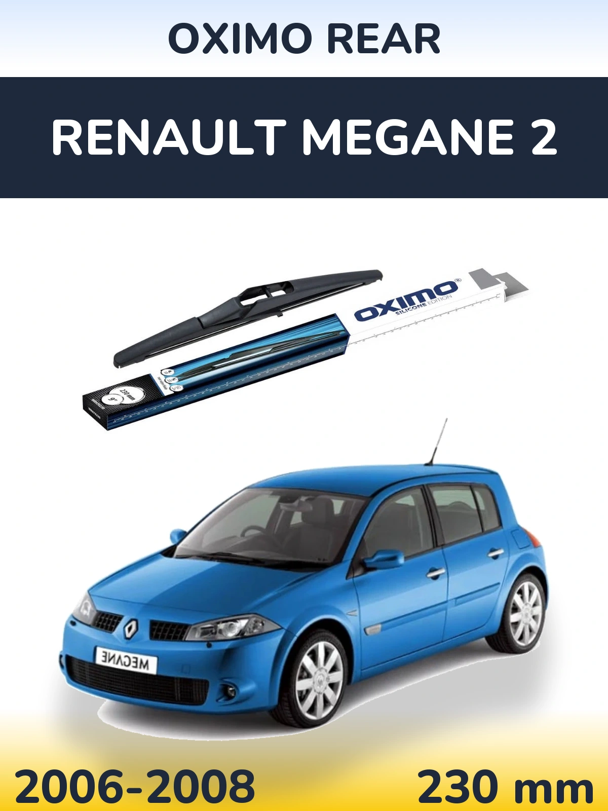 Rear wiper blade Oximo Rear 230 mm for Renault Megane 2 2006-2008