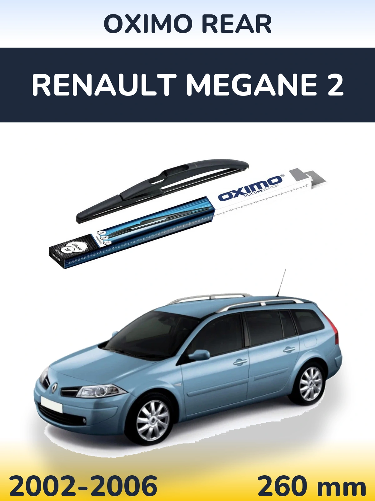 Rear wiper blade Oximo Rear 260 mm for Renault Megane 2 2002-2006