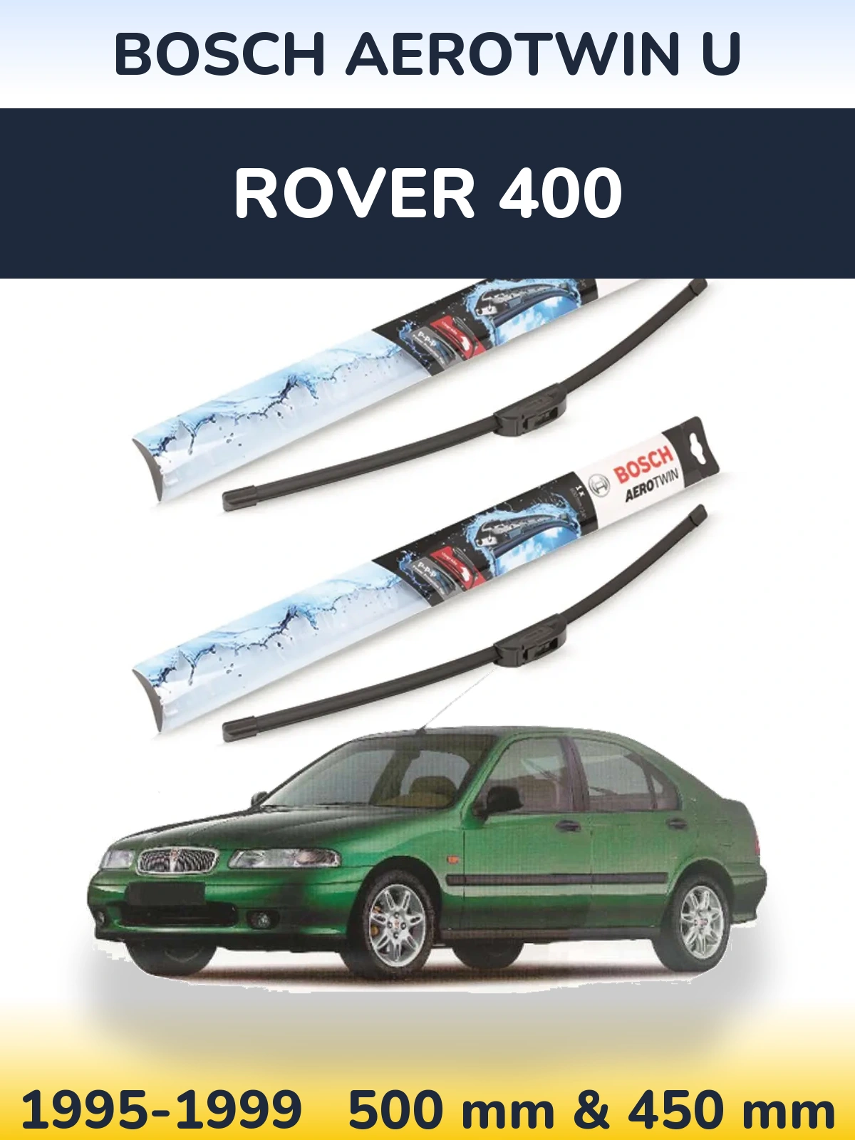 Комплект передніх щіток BOSCH AeroTwin U 500 & 450 мм для Rover 400 1995-1999
