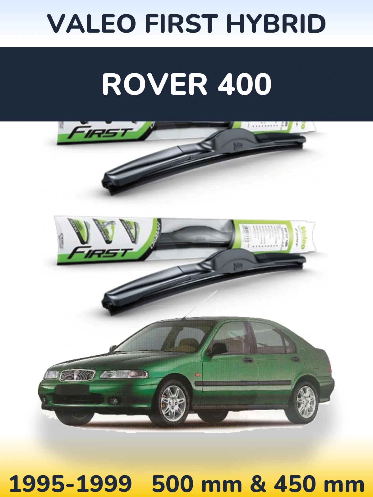 Комплект передніх щіток Valeo First Hybrid 500 & 450 мм для Rover 400 1995-1999