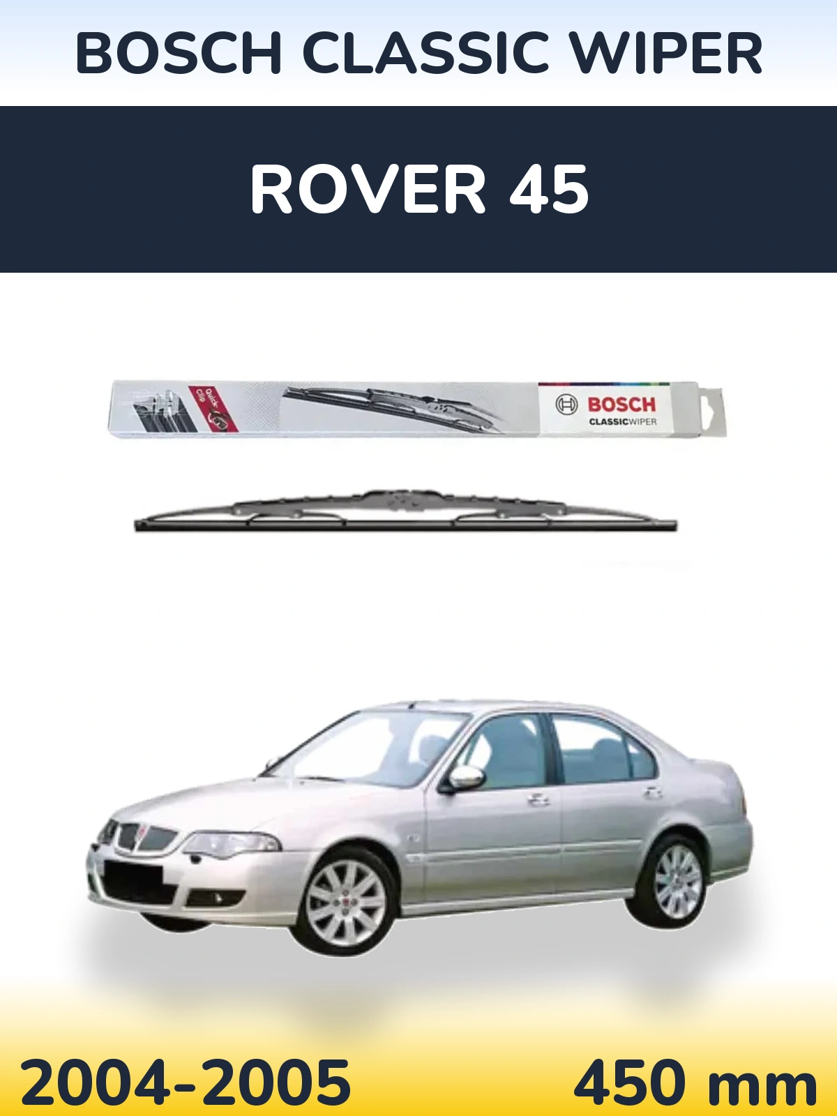 Задня щітка BOSCH Classic Wiper 450 мм для Rover 45 2004-2005