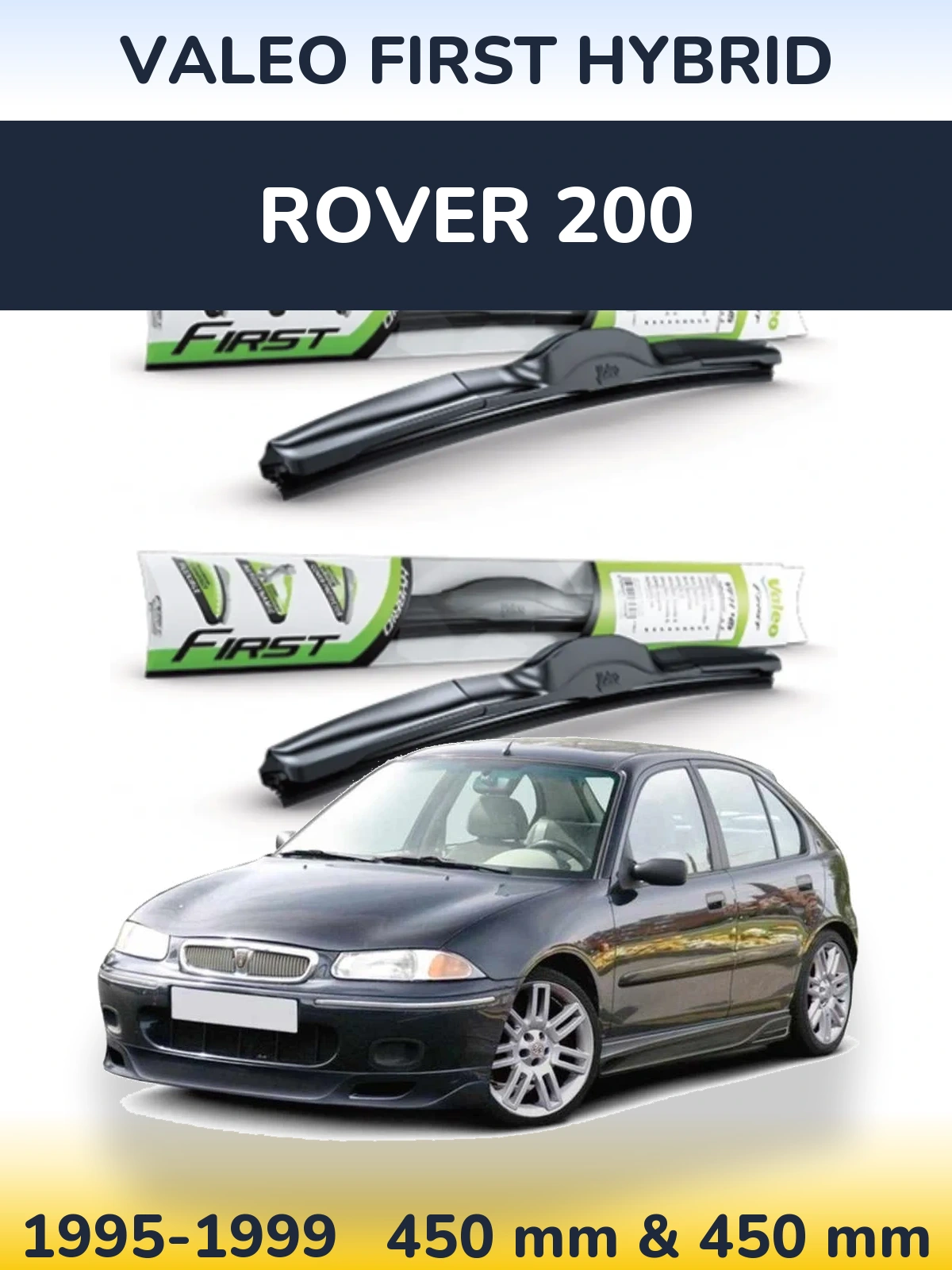 Комплект передніх щіток Valeo First Hybrid 450 & 450 мм для Rover 200 1995-1999