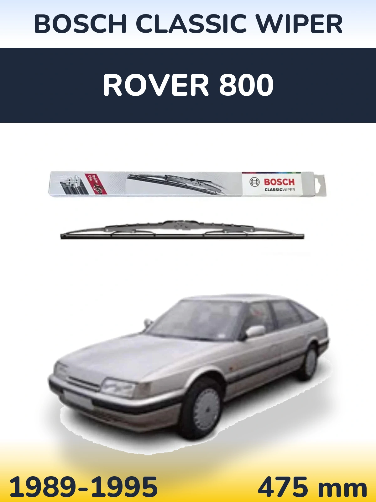 Задня щітка BOSCH Classic Wiper 475 мм для Rover 800 1989-1995