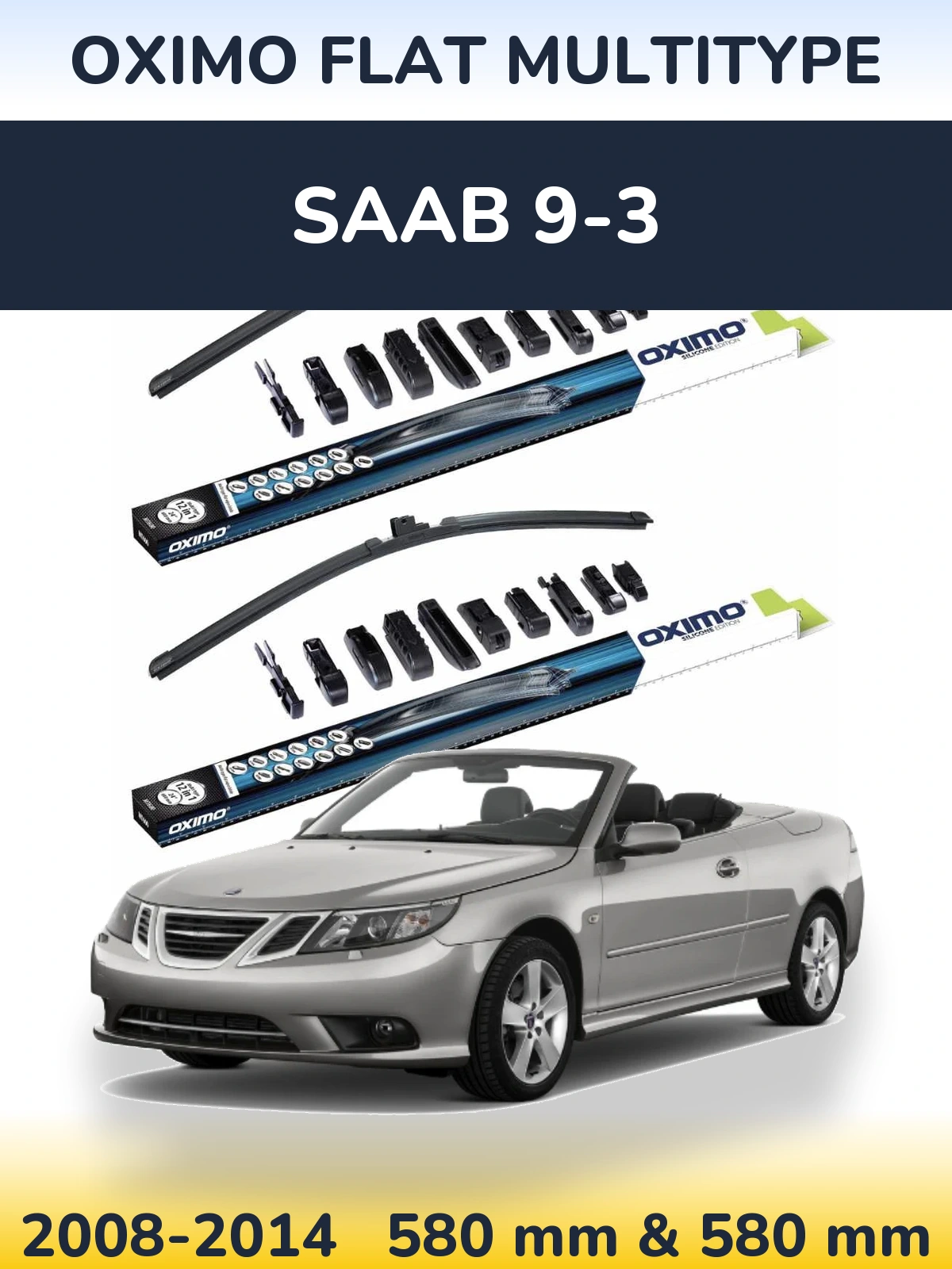 Front wiper blade set Oximo Flat MultiTüüpe 580 & 580 mm for SAAB 9-3 2008-2014