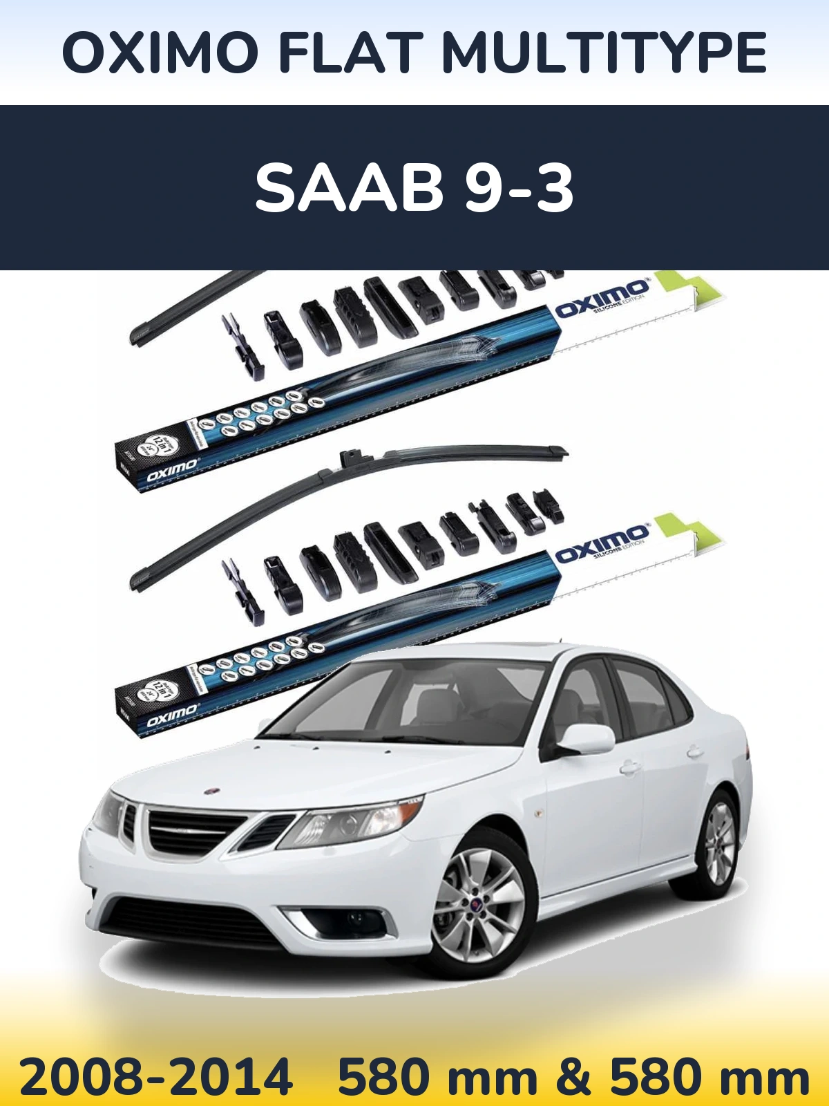 Front wiper blade set Oximo Flat MultiTüüpe 580 & 580 mm for SAAB 9-3 2008-2014