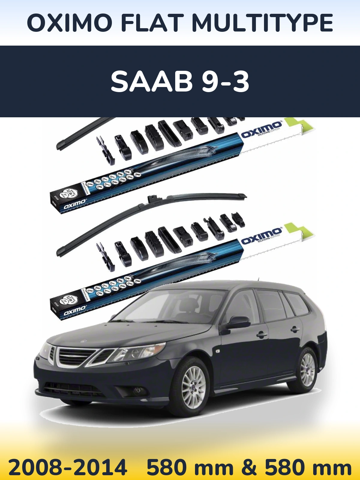 Front wiper blade set Oximo Flat MultiTüüpe 580 & 580 mm for SAAB 9-3 2008-2014