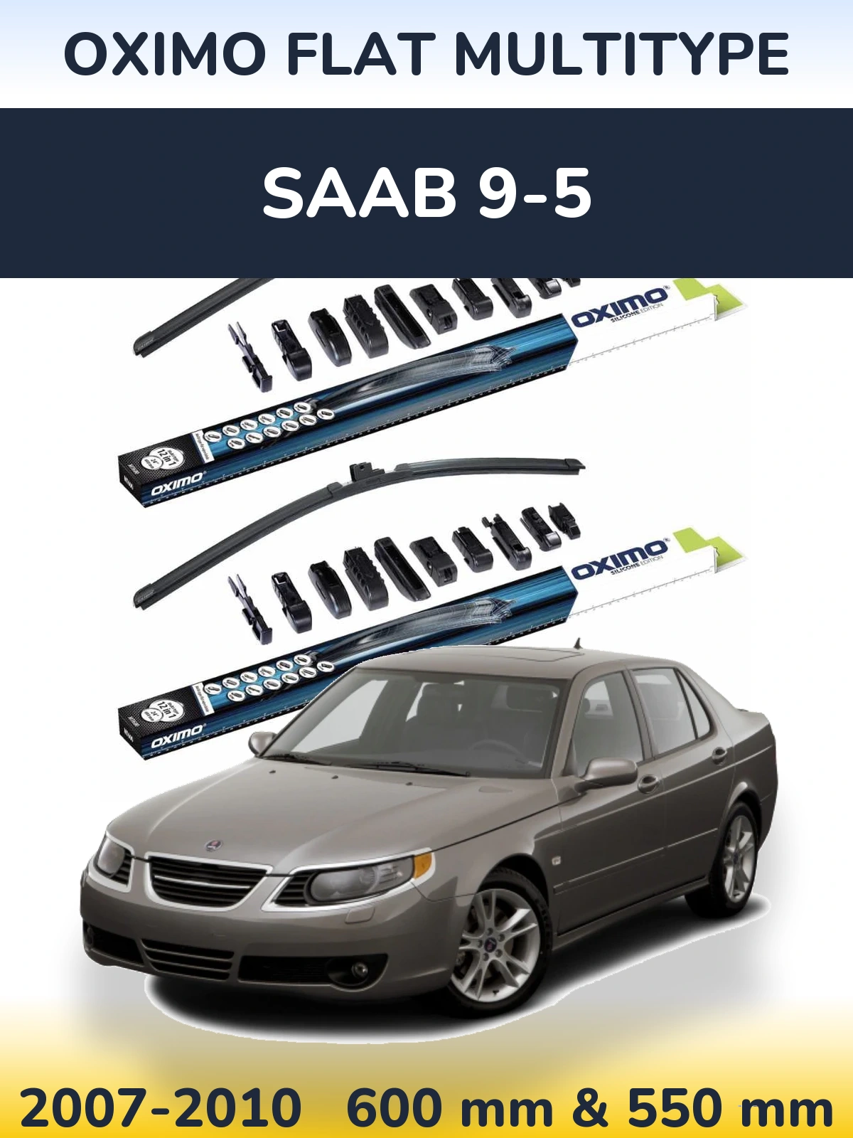 Front wiper blade set Oximo Flat MultiTüüpe 600 & 550 mm for SAAB 9-5 2007-2010