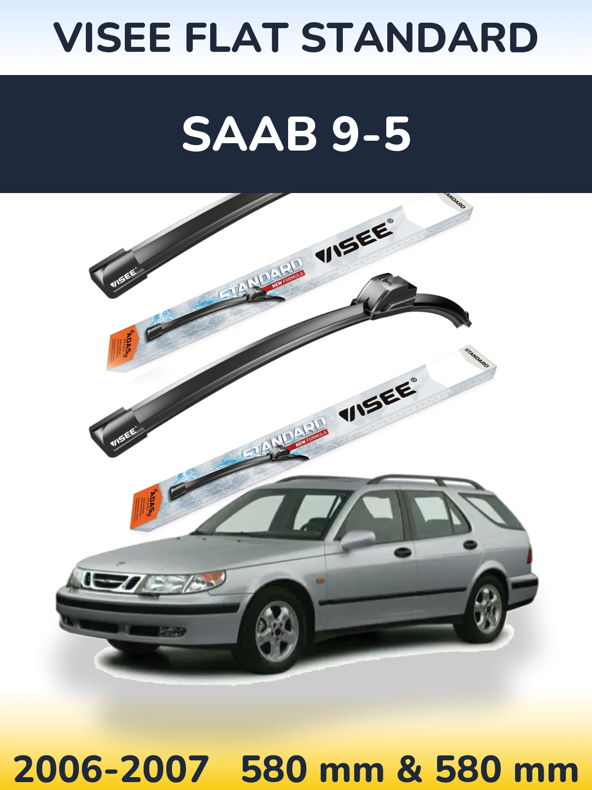 Комплект передних дворников VISEE FLAT STANDARD 580 & 580 мм для SAAB 9-5 2006-2007