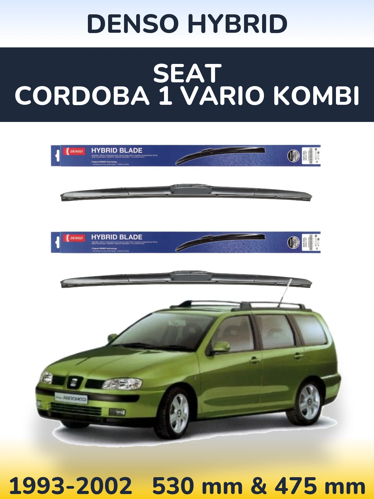 Комплект передних дворников Denso Hybrid 530 & 475 мм для SEAT Cordoba 1 Vario kombi 1993-2002