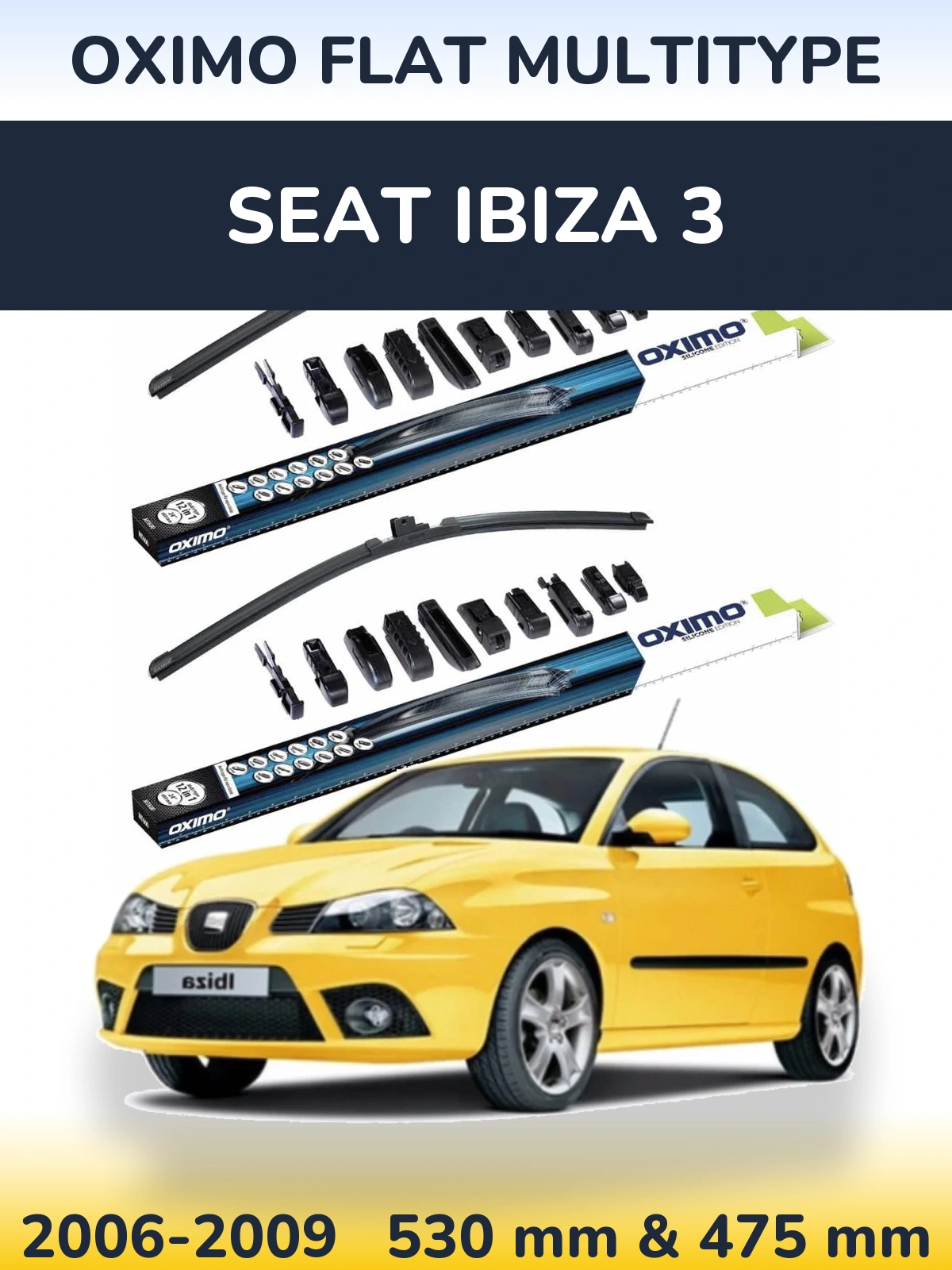 Front wiper blade set Oximo Flat MultiTypee 530 & 475 mm for SEAT Ibiza 3 2006-2009