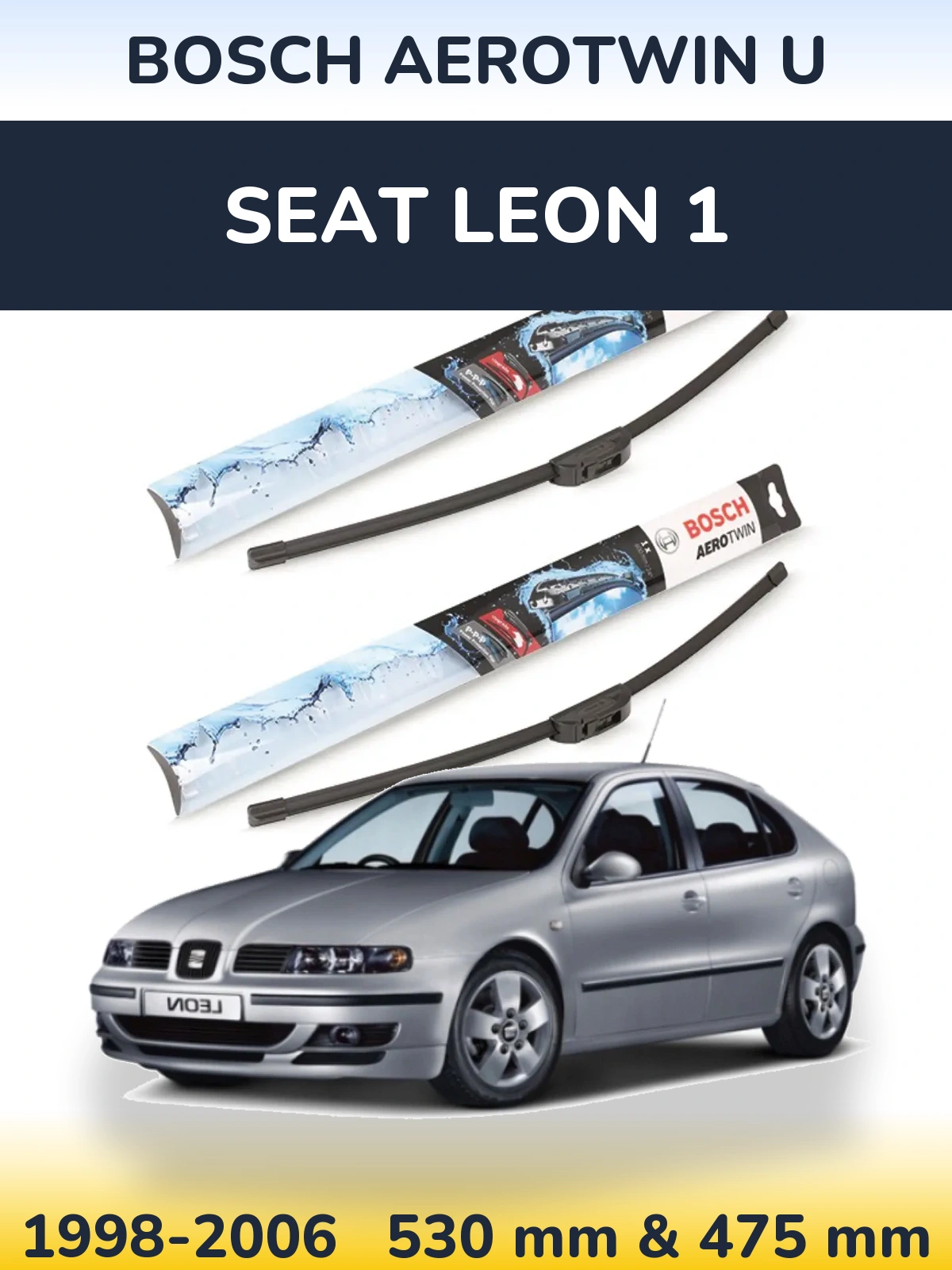 Комплект передніх щіток BOSCH AeroTwin U 530 & 475 мм для SEAT Leon 1 1998-2006