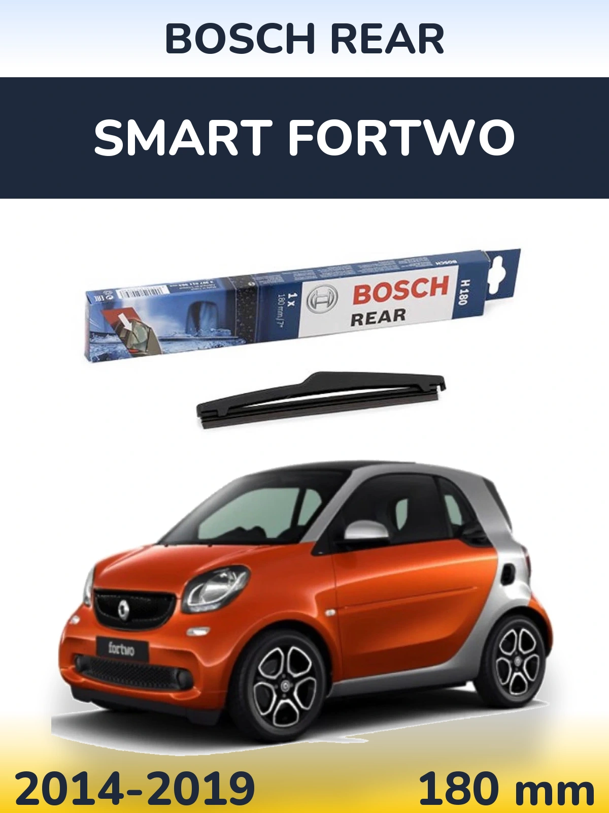 Задня щітка BOSCH Rear 180 мм для Smart Fortwo 2014-2019