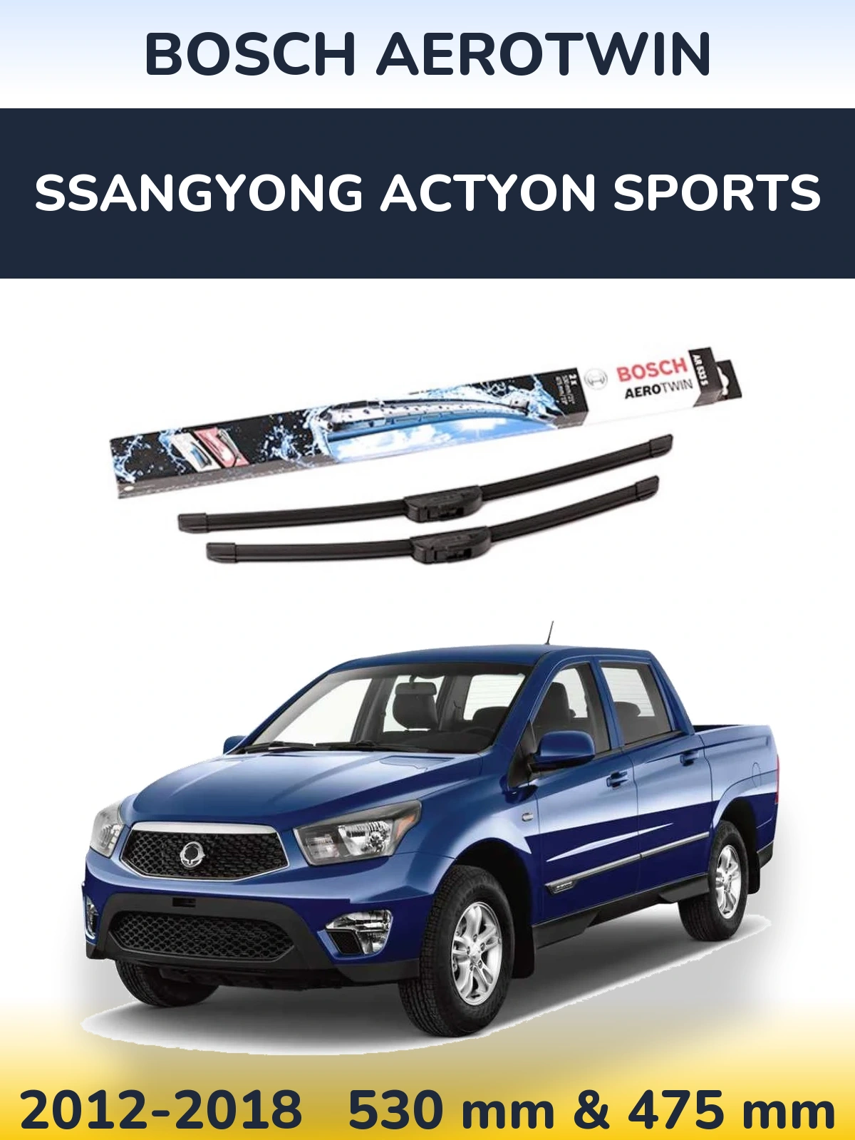 Комплект передніх щіток BOSCH AeroTwin 530 & 475 мм для SsangYong Actyon Sports 2012-2018