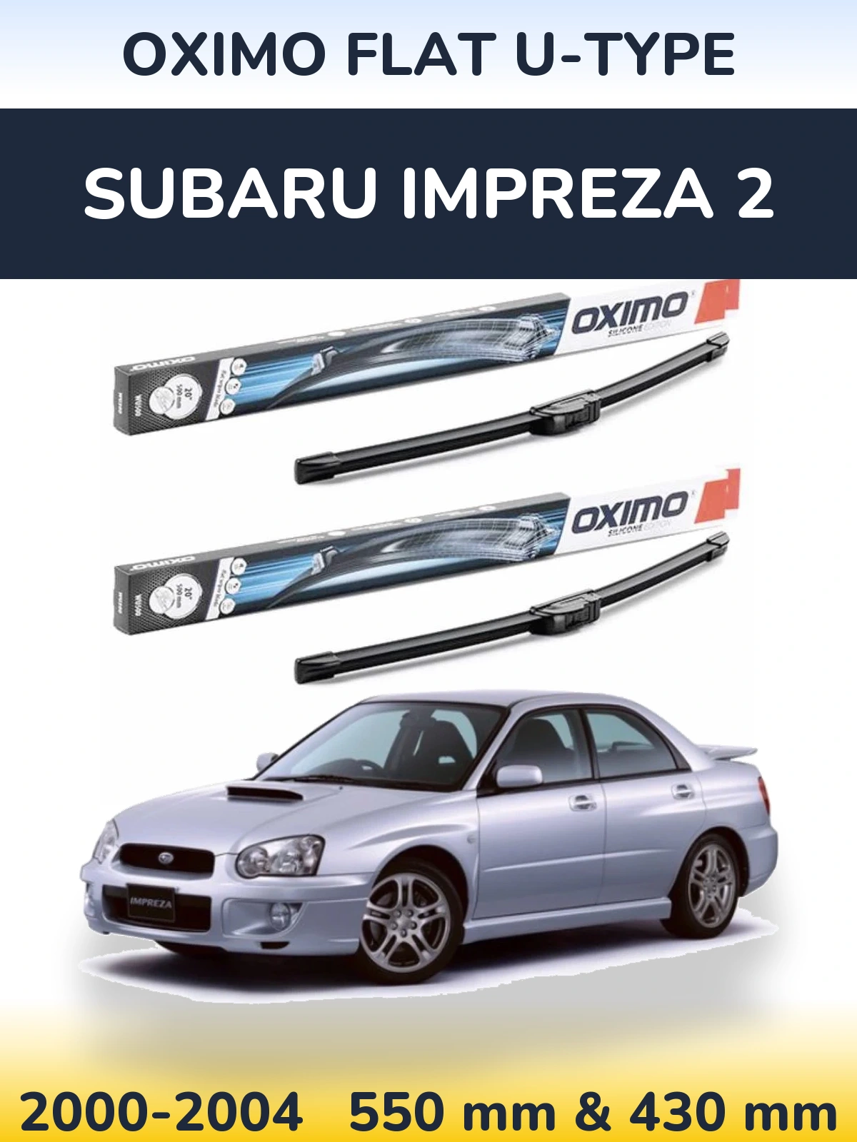 Комплект передніх щіток Oximo Flat U-type 550 & 430 мм для Subaru Impreza 2 2000-2004