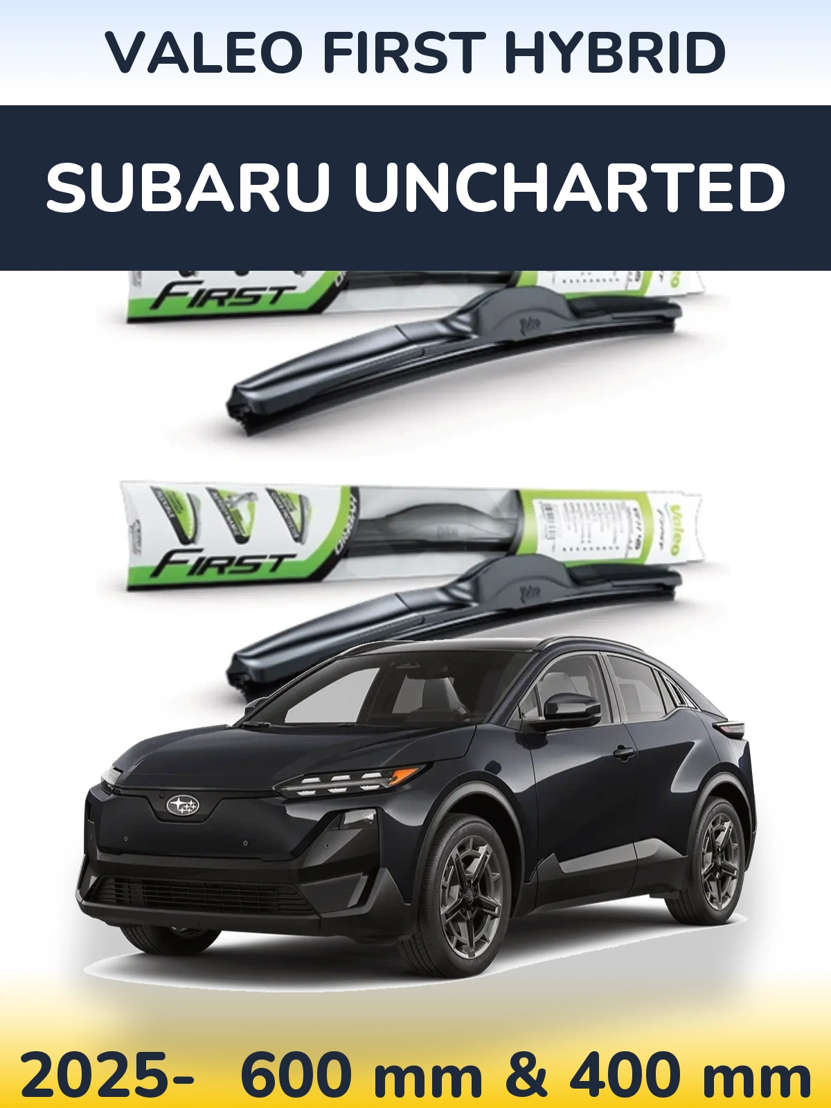 Комплект передніх щіток Valeo First Hybrid 600 & 400 мм для Subaru Uncharted 2025-2026