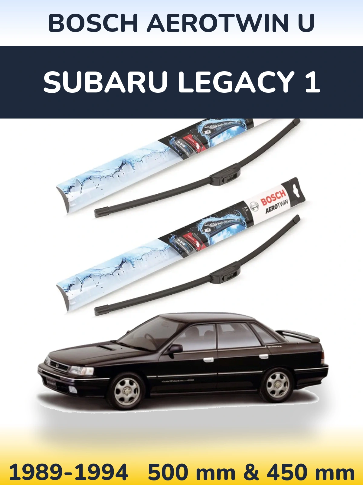 Комплект передніх щіток BOSCH AeroTwin U 500 & 450 мм для Subaru Legacy 1 1989-1994