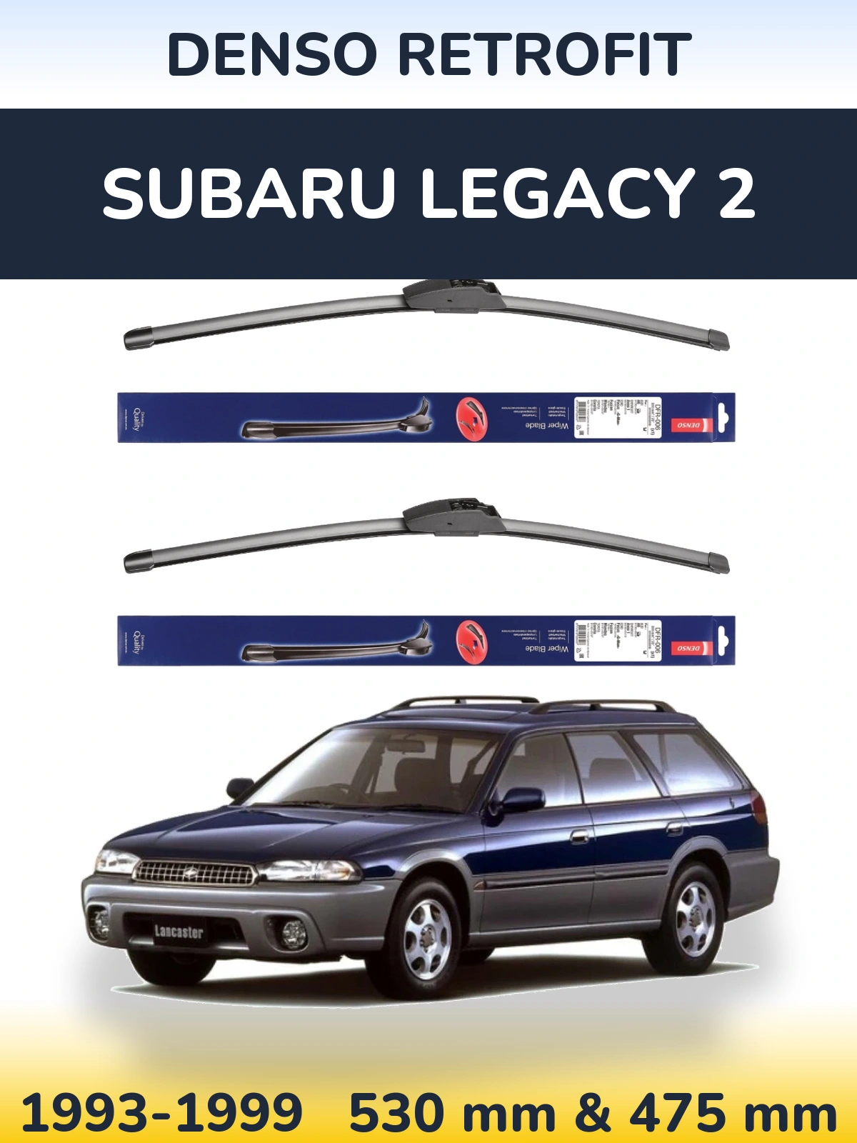 Комплект передніх щіток Denso Retrofit 530 & 475 мм для Subaru Legacy 2 1993-1999