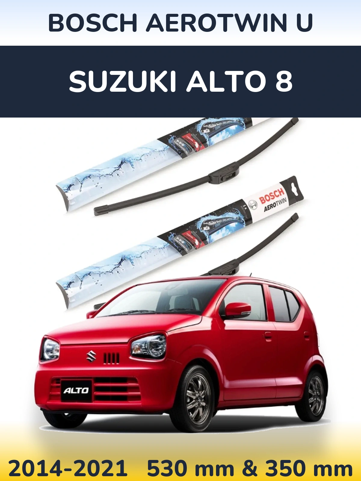 Комплект передніх щіток BOSCH AeroTwin U 530 & 350 мм для Suzuki Alto 8 2014-2021