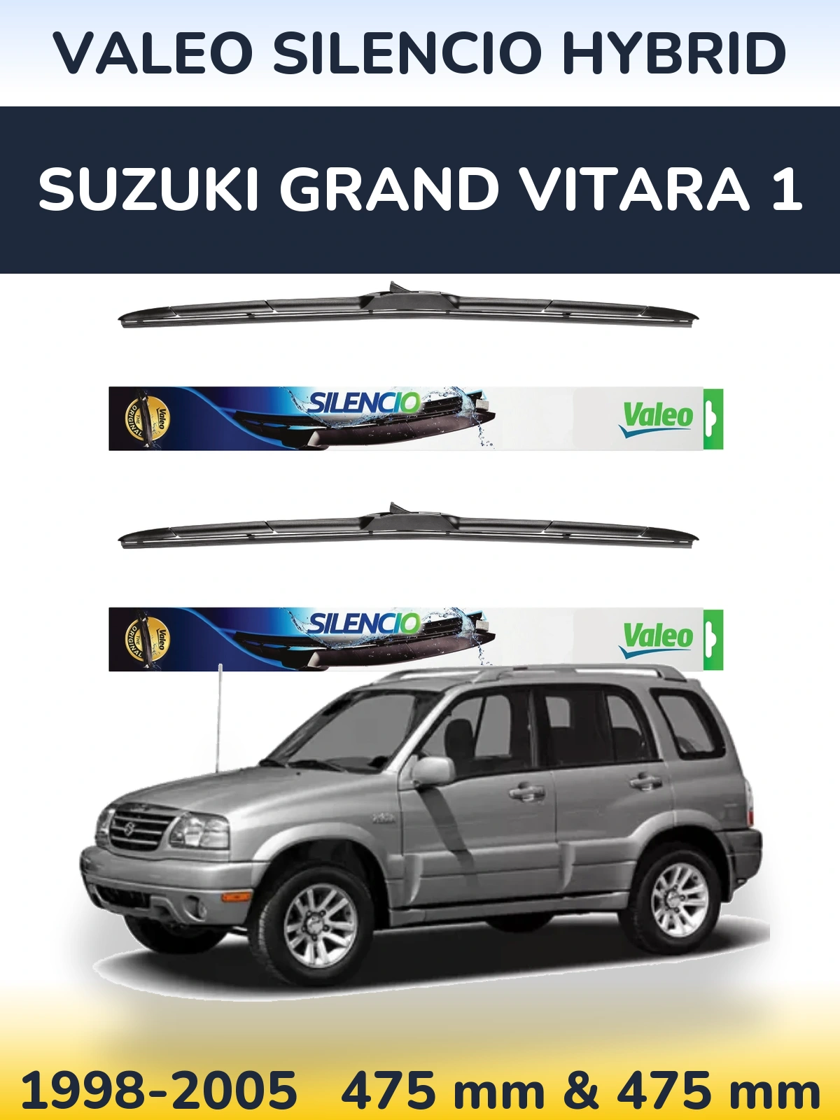 Комплект передніх щіток Valeo Silencio Hybrid 475 & 475 мм для Suzuki Grand Vitara 1 1998-2005