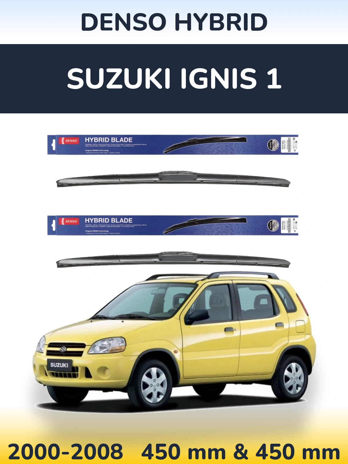 Комплект передніх щіток Denso Hybrid 450 & 450 мм для Suzuki Ignis 1 2000-2008